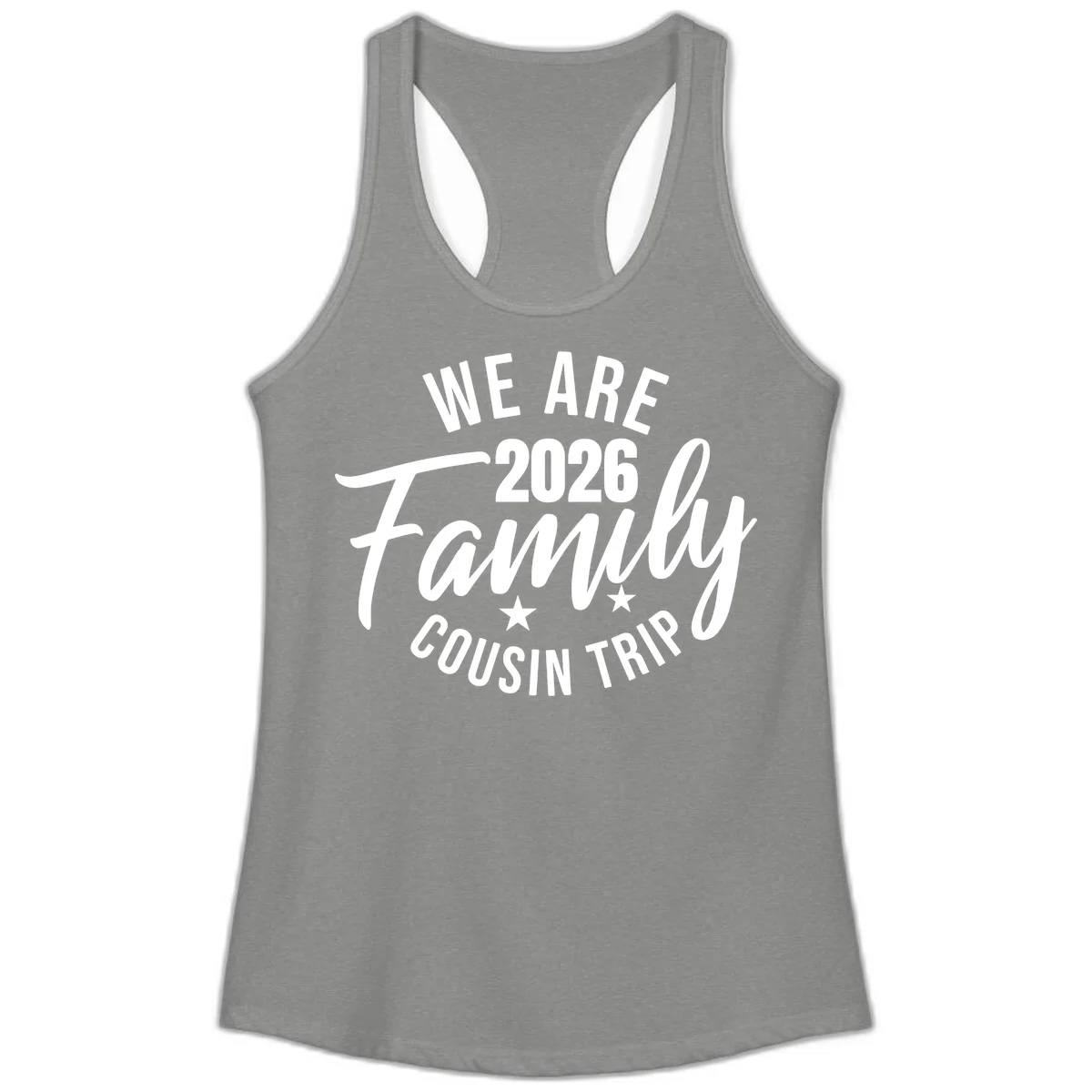 We Are 2026 Family Cousin Trip Ladies Racerback Tank in Heather Grey