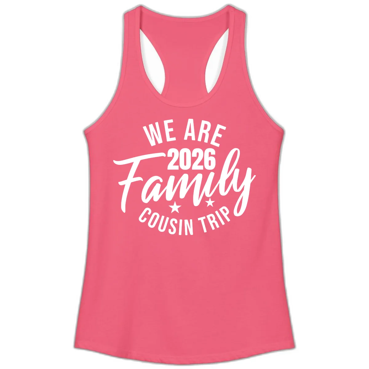 We Are 2026 Family Cousin Trip Ladies Racerback Tank in Hot Pink