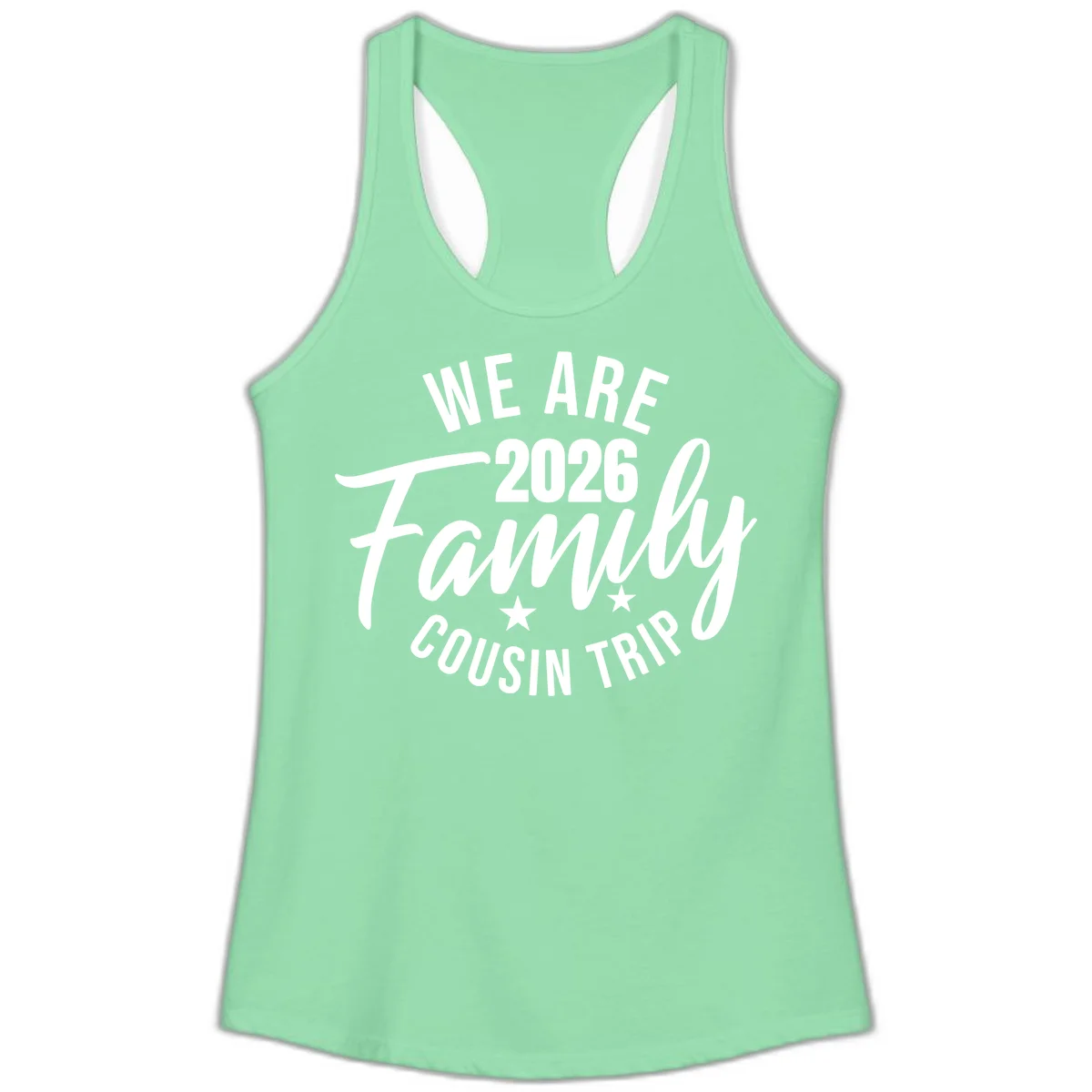 We Are 2026 Family Cousin Trip Ladies Racerback Tank in Solid Mint