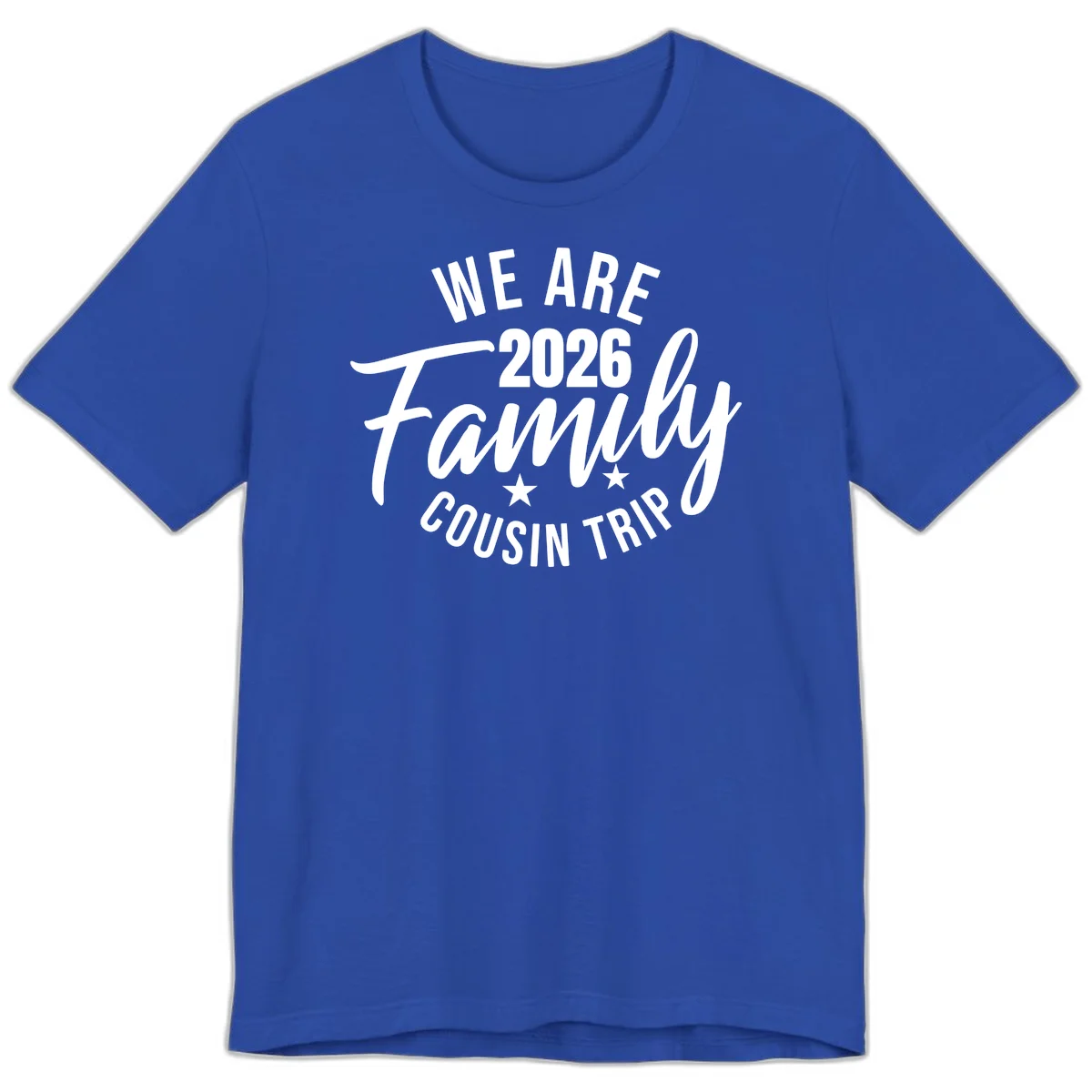 We Are 2026 Family Cousin Trip Cruise Premium T-Shirt in True Royal
