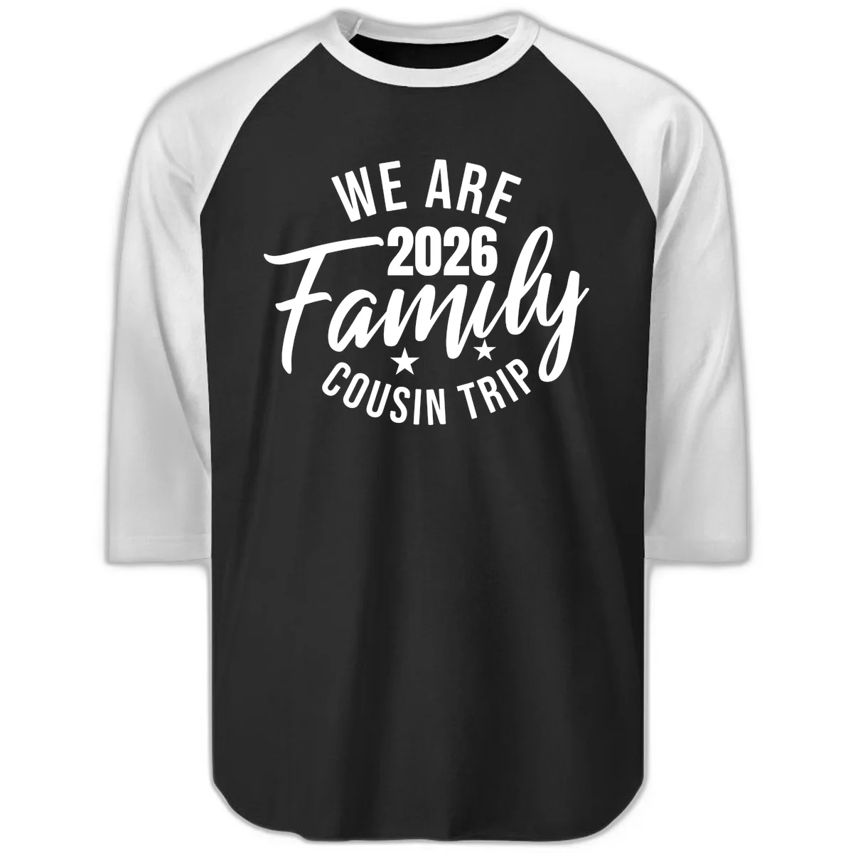 We Are 2026 Family Cousin Trip Raglan 3/4 Sleeve Tee in Black White