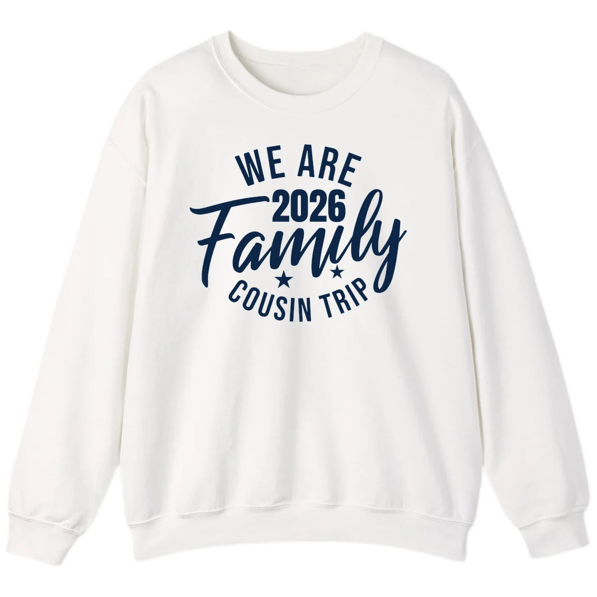 We Are 2026 Family Cousin Trip Cruise Sweatshirt in White