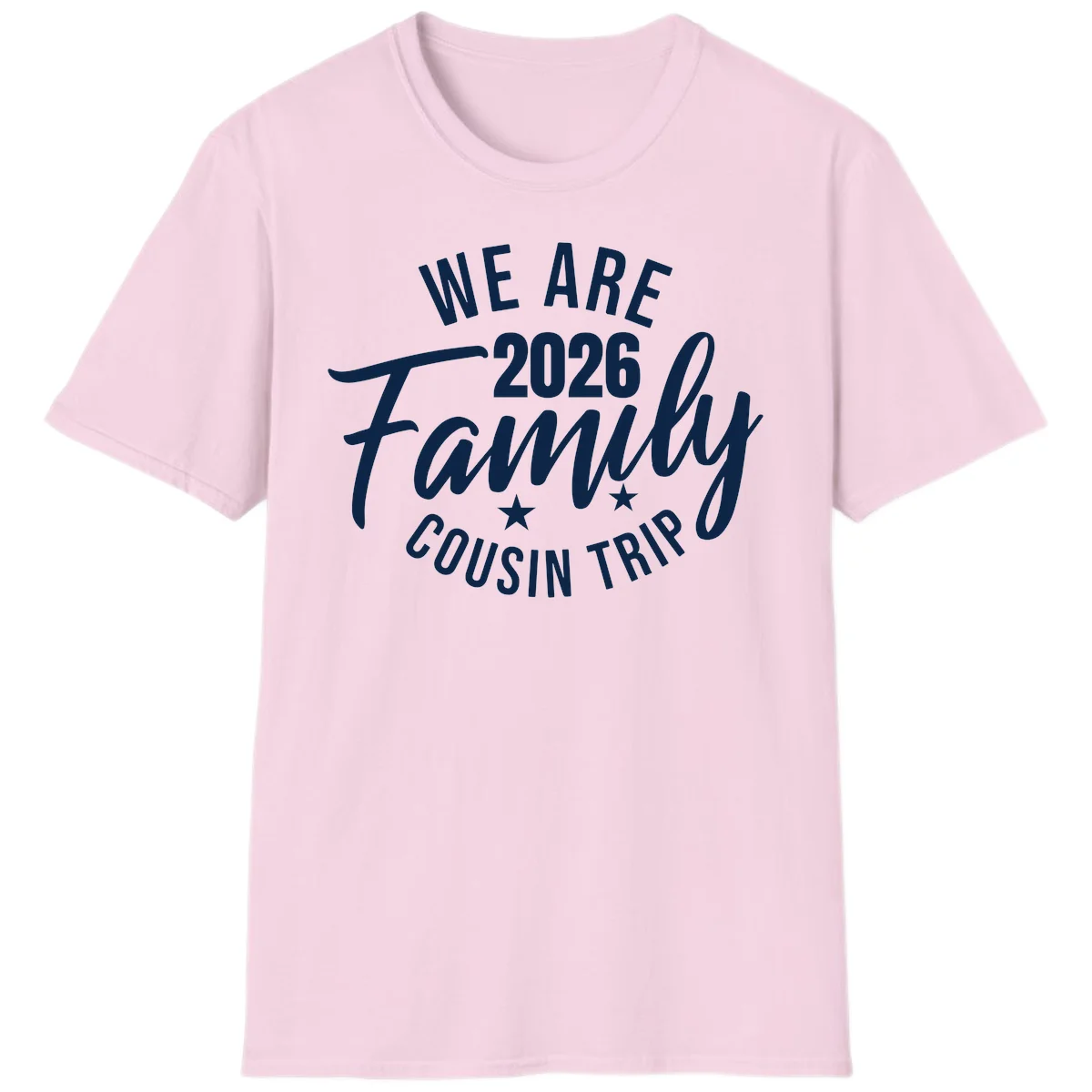 We Are 2026 Family Cousin Trip Cruise Vacation T-Shirt in Light Pink