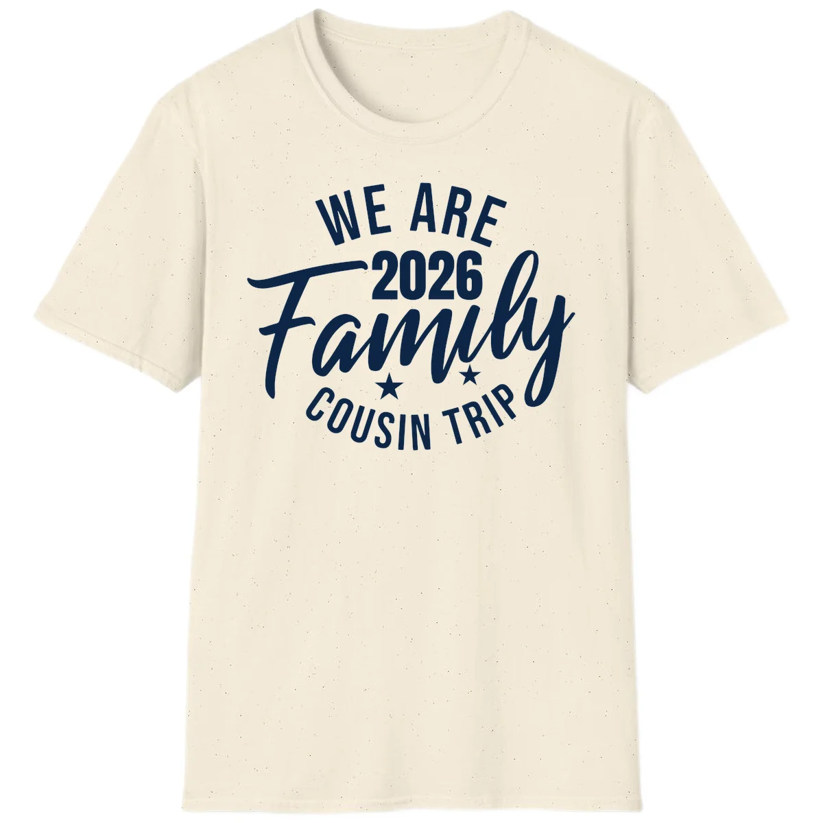 We Are 2026 Family Cousin Trip Cruise Vacation T-Shirt in Natural
