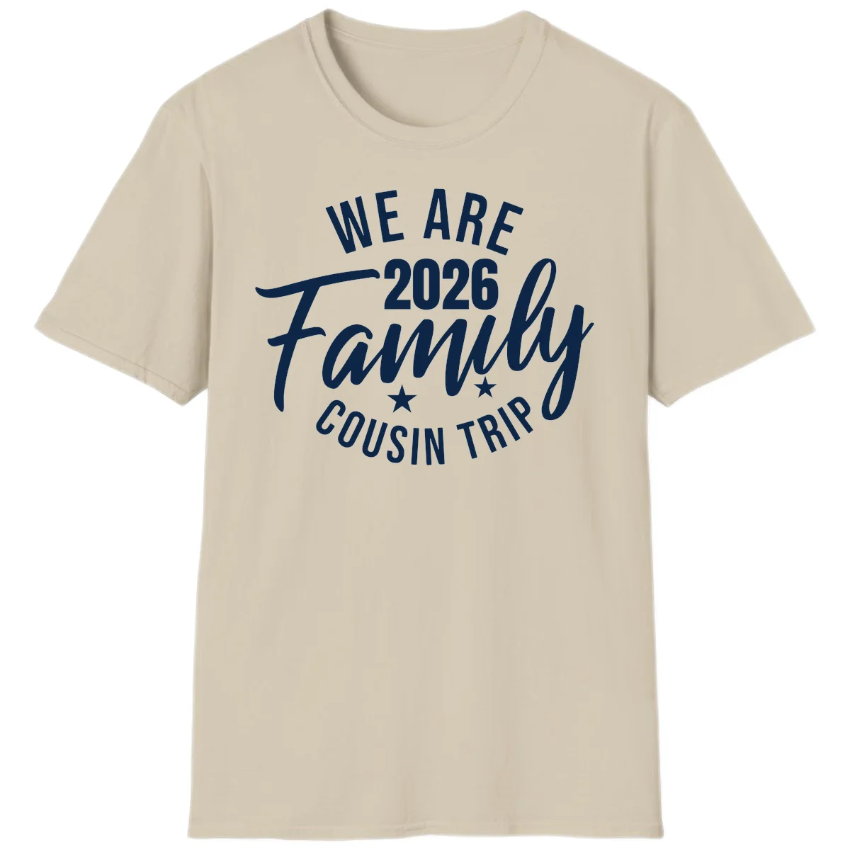 We Are 2026 Family Cousin Trip Cruise Vacation T-Shirt in Sand