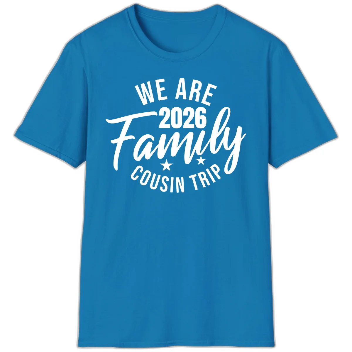 We Are 2026 Family Cousin Trip Cruise Vacation T-Shirt in Sapphire