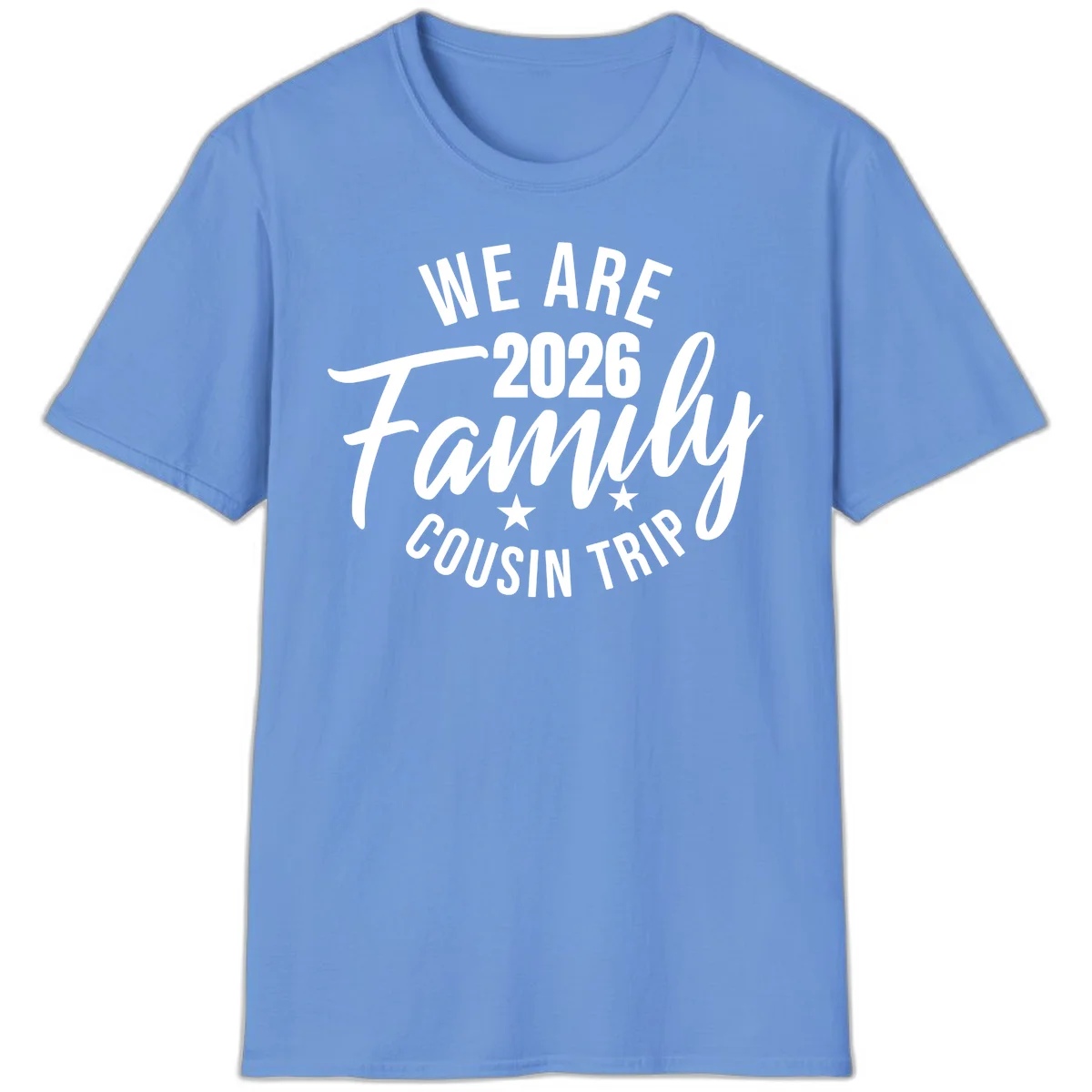 We Are 2026 Family Cousin Trip Cruise Vacation T-Shirt in Carolina Blue