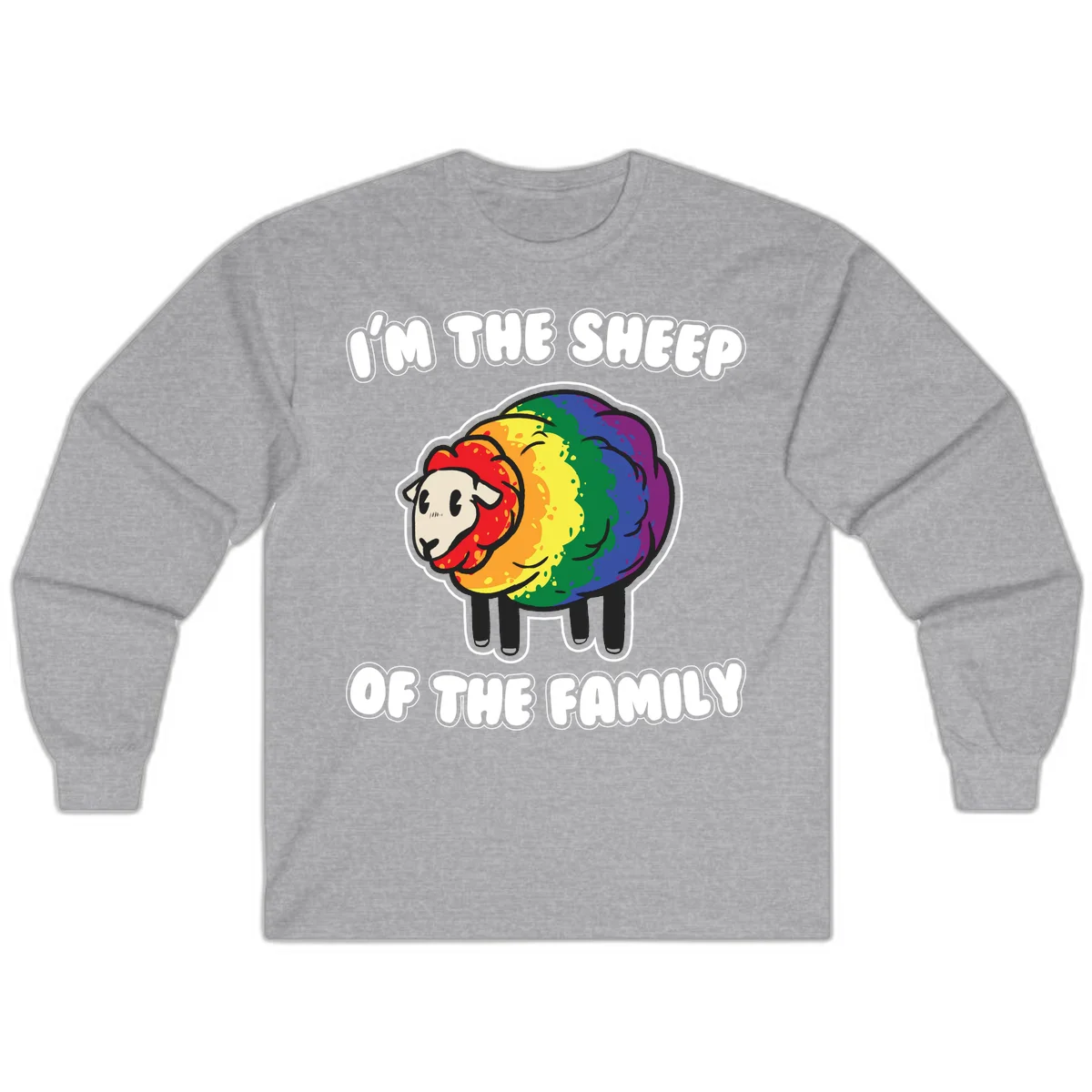 Cartoon rainbow sheep with pride flag colors wool and text reading 'I'm The Sheep Of The Family' in Sport Grey