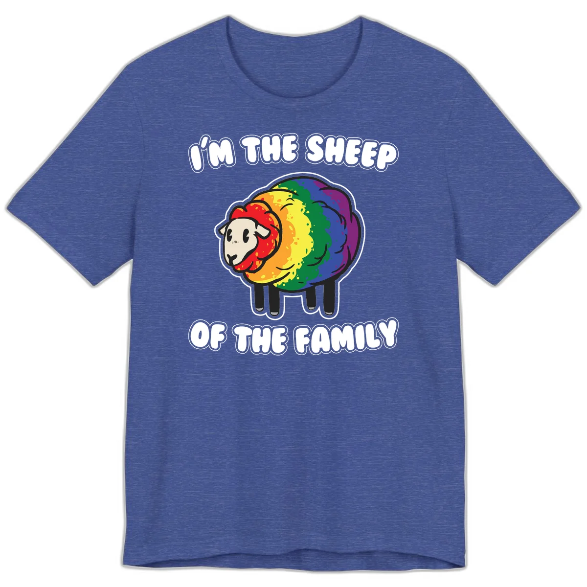 Cartoon rainbow sheep with pride flag colors wool and text reading 'I'm The Sheep Of The Family' in Heather True Royal