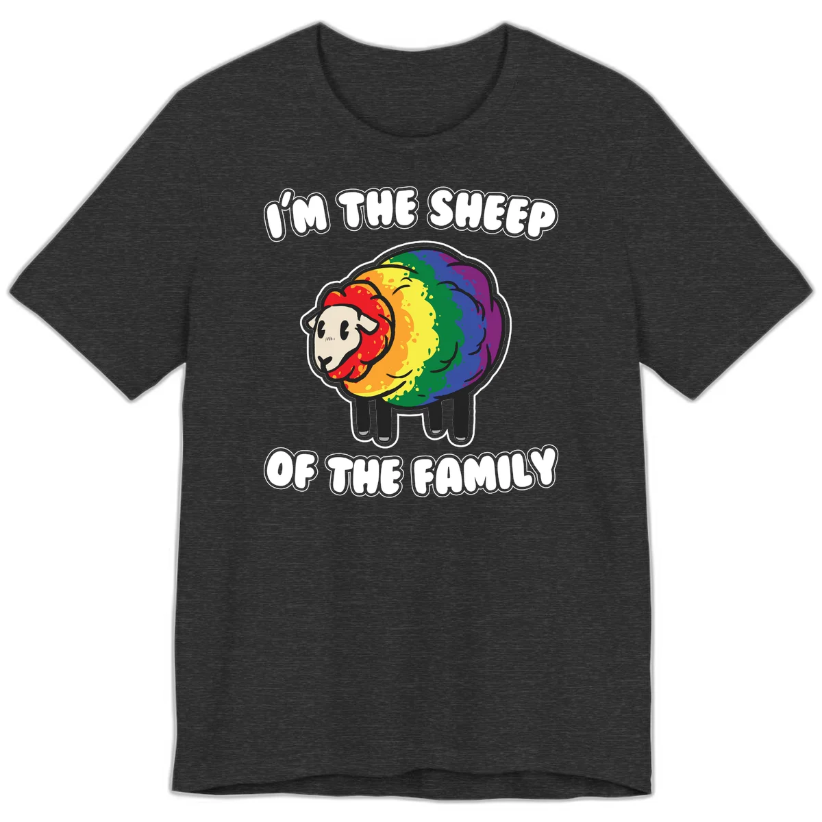 Cartoon rainbow sheep with pride flag colors wool and text reading 'I'm The Sheep Of The Family' in Dark Grey Heather