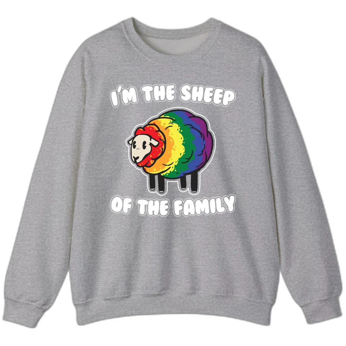 Cartoon rainbow sheep with pride flag colors wool and text reading 'I'm The Sheep Of The Family' in Sport Grey