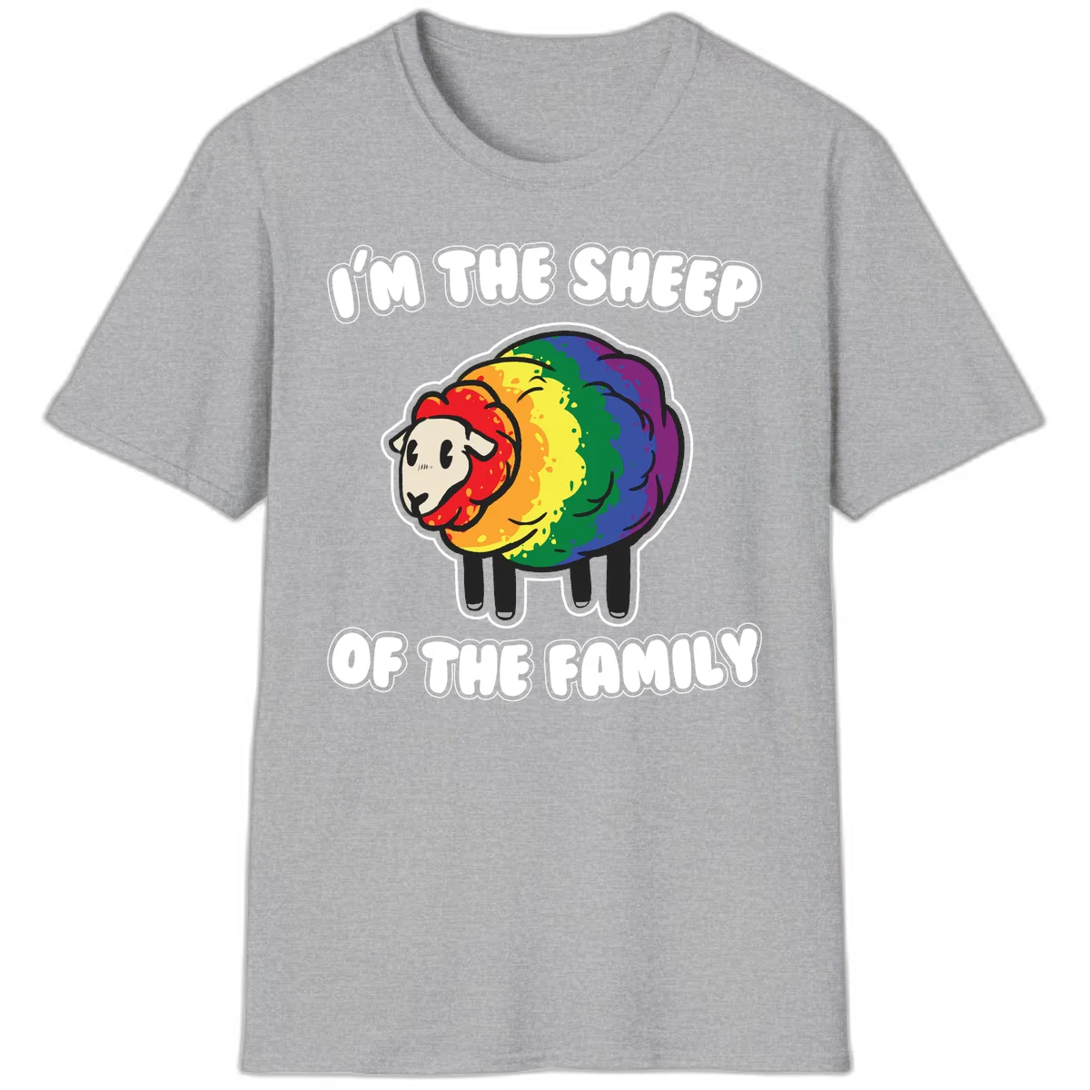 Cartoon rainbow sheep with pride flag colors wool and text reading 'I'm The Sheep Of The Family' in Sport Grey