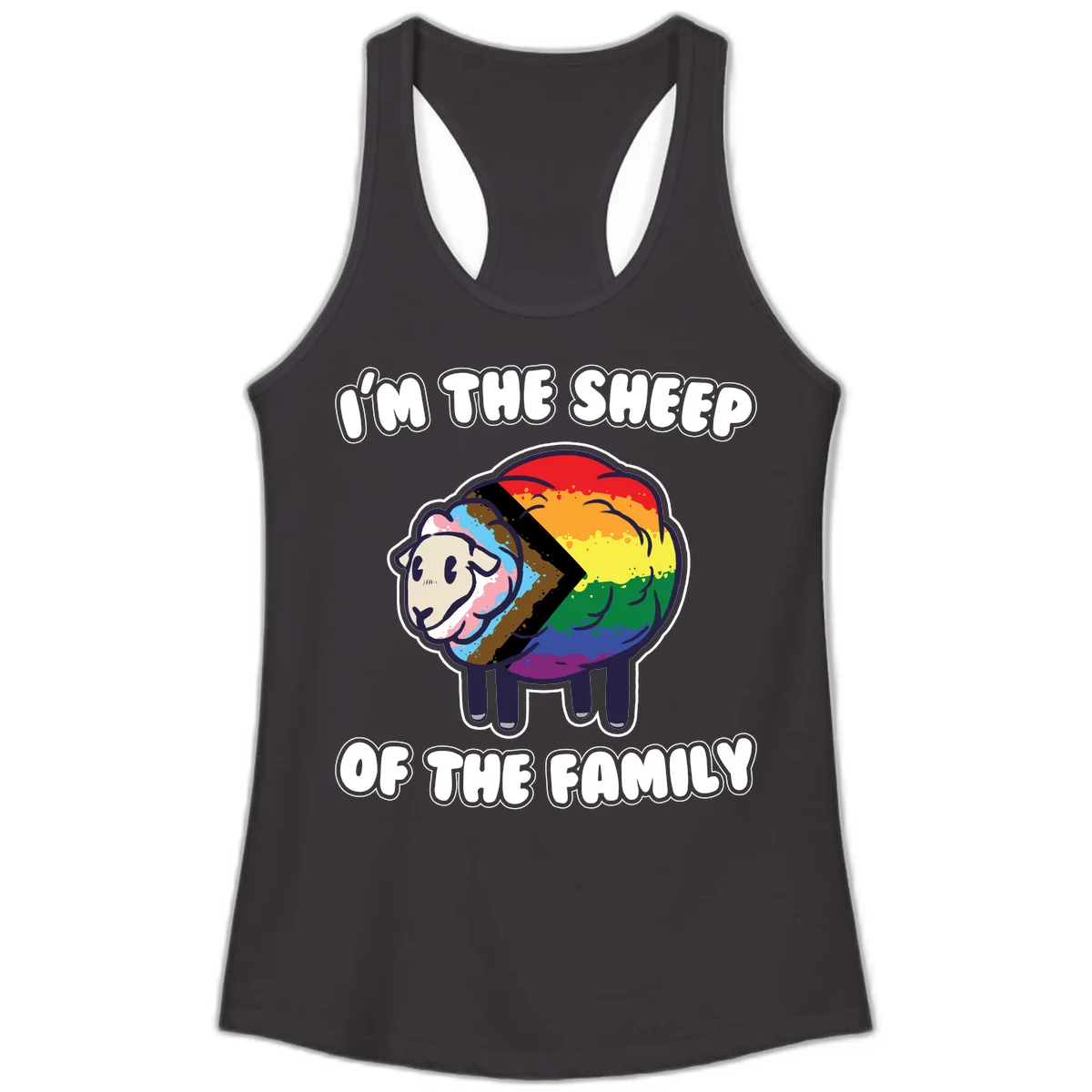 Cartoon sheep filled with rainbow and progress pride flag colors with text 'I'm the sheep of the family' in Black