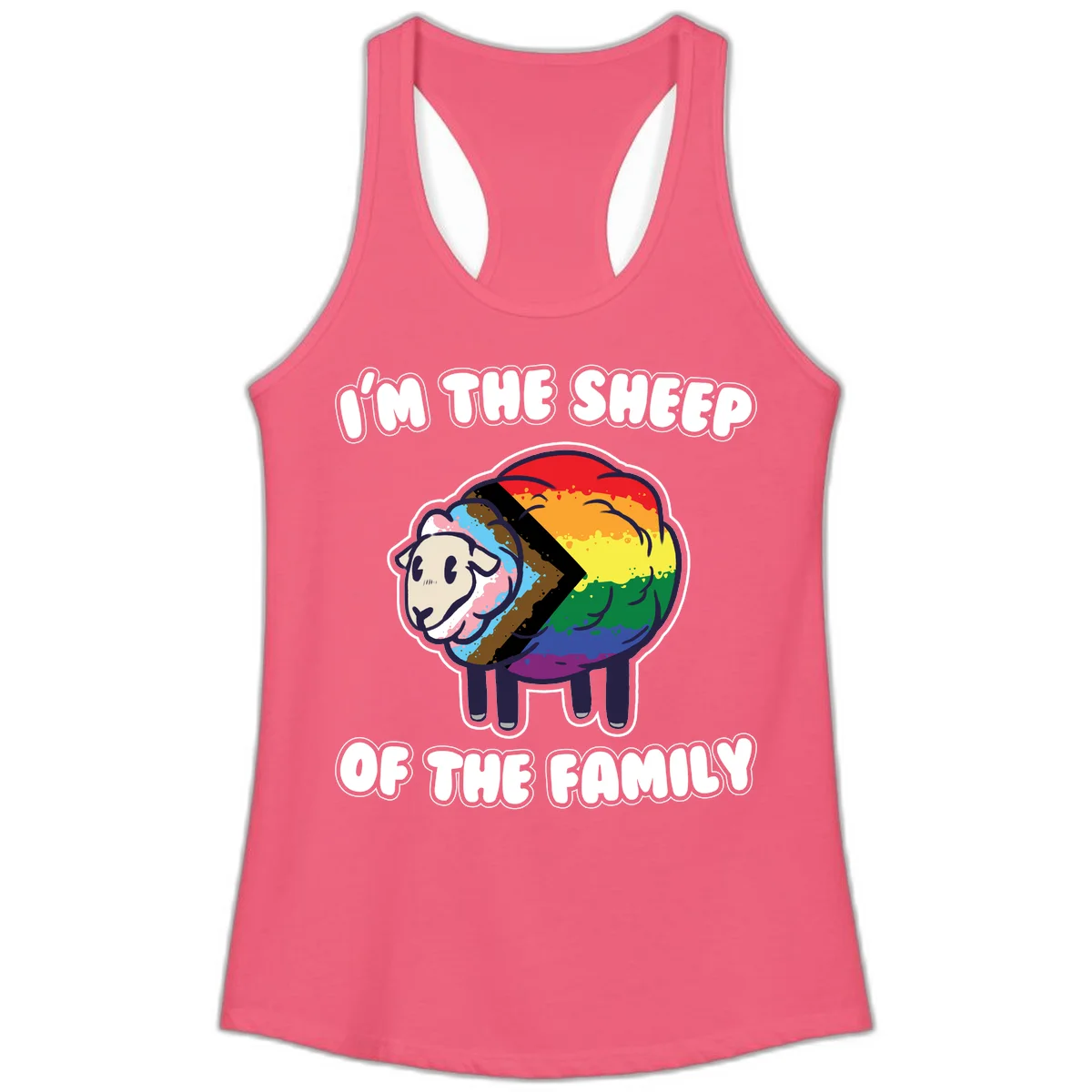 Cartoon sheep filled with rainbow and progress pride flag colors with text 'I'm the sheep of the family' in Hot Pink