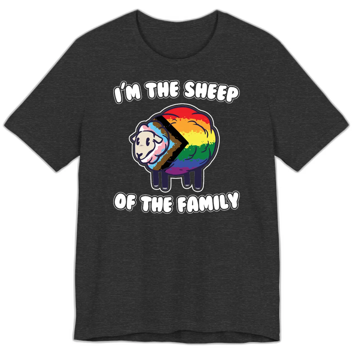 Cartoon sheep filled with rainbow and progress pride flag colors with text 'I'm the sheep of the family' in Dark Grey Heather