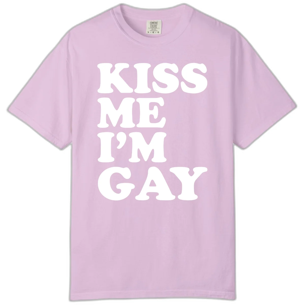 Bold white block letters spelling 'KISS ME I'M GAY' stacked vertically on gray background in Orchid