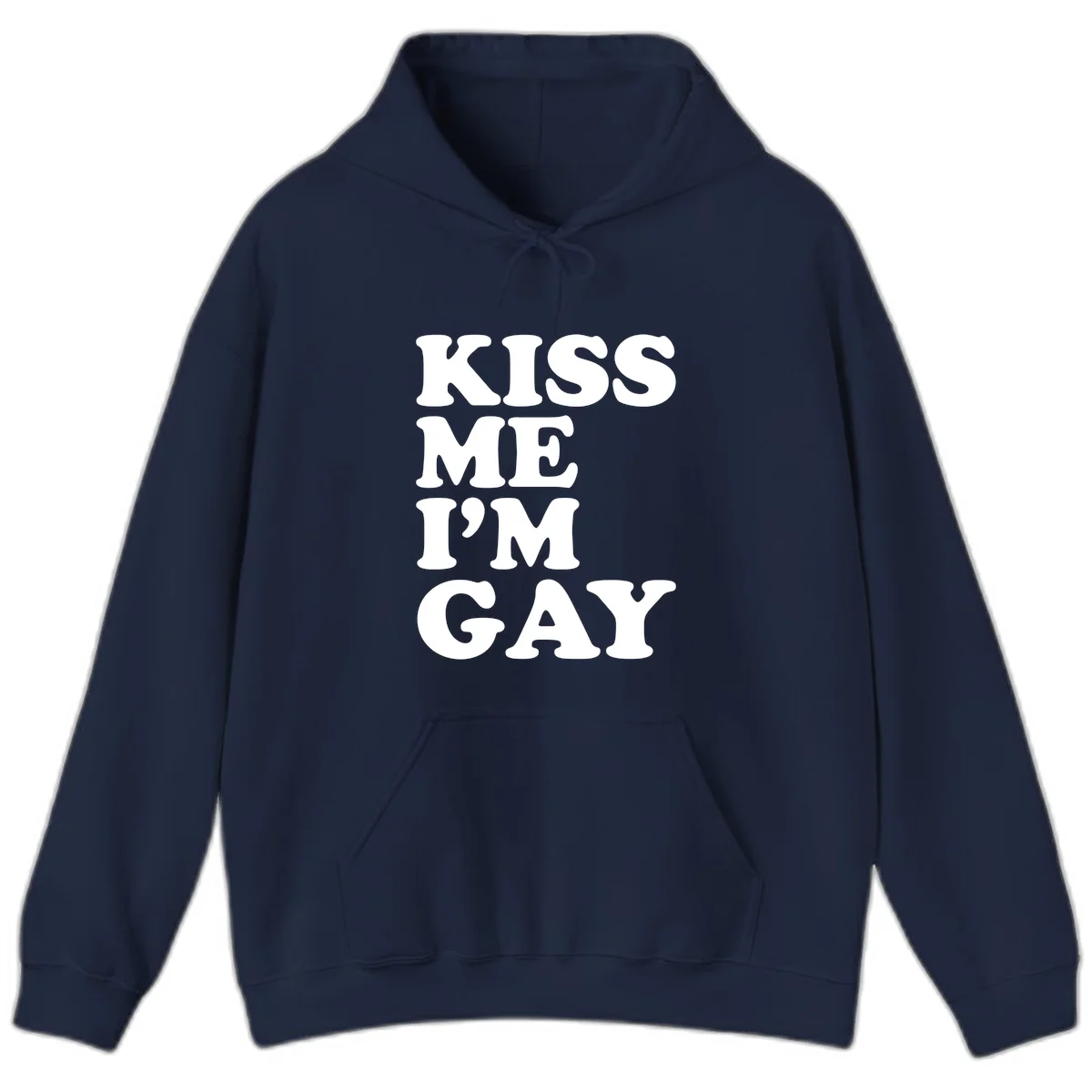 Bold white block letters spelling 'KISS ME I'M GAY' stacked vertically on gray background in Navy