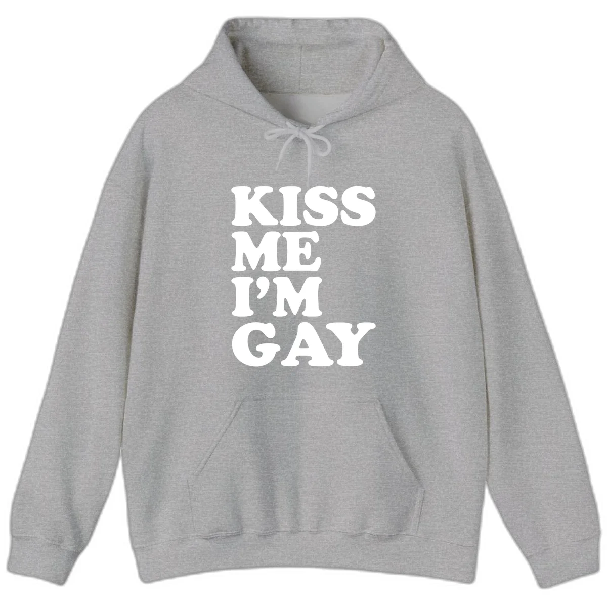 Bold white block letters spelling 'KISS ME I'M GAY' stacked vertically on gray background in Sport Grey
