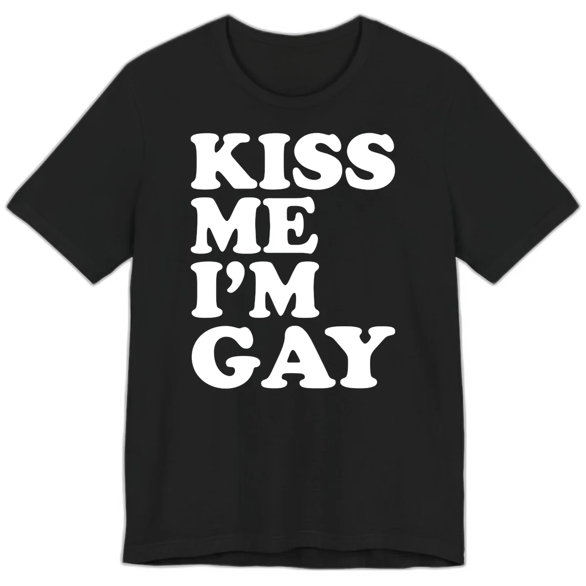 Bold white block letters spelling 'KISS ME I'M GAY' stacked vertically on gray background in Black