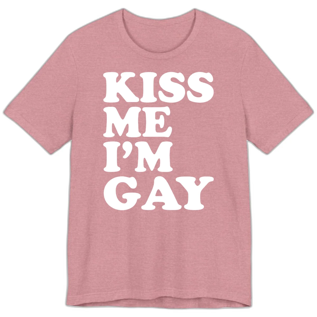 Bold white block letters spelling 'KISS ME I'M GAY' stacked vertically on gray background in Heather Orchid