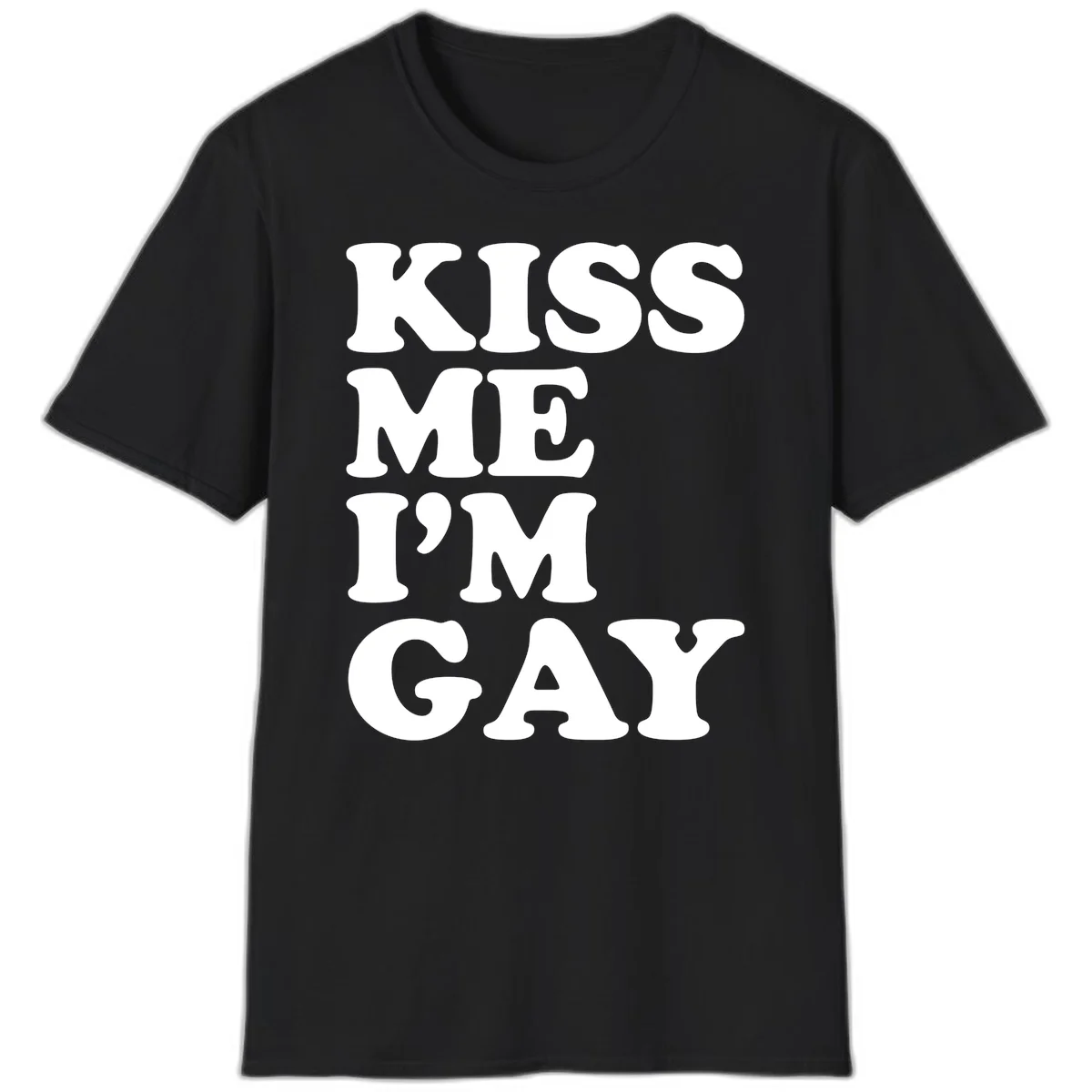 Bold white block letters spelling 'KISS ME I'M GAY' stacked vertically on gray background in Black