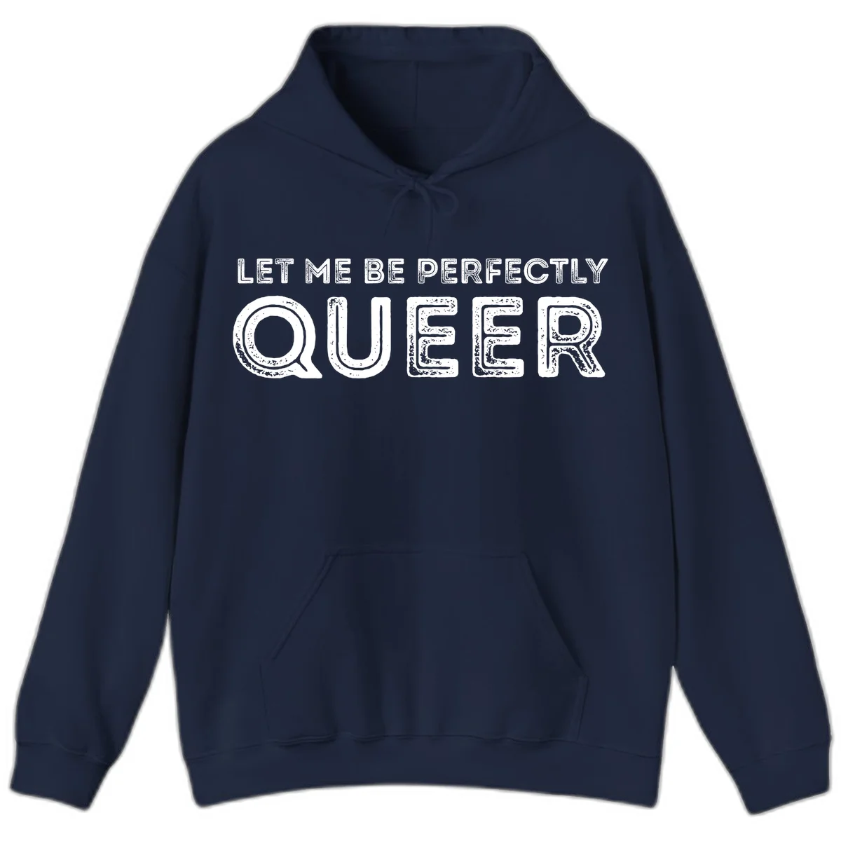 Distressed white typography spelling 'Let Me Be Perfectly Queer' on gray background with grunge texture throughout letters in Navy