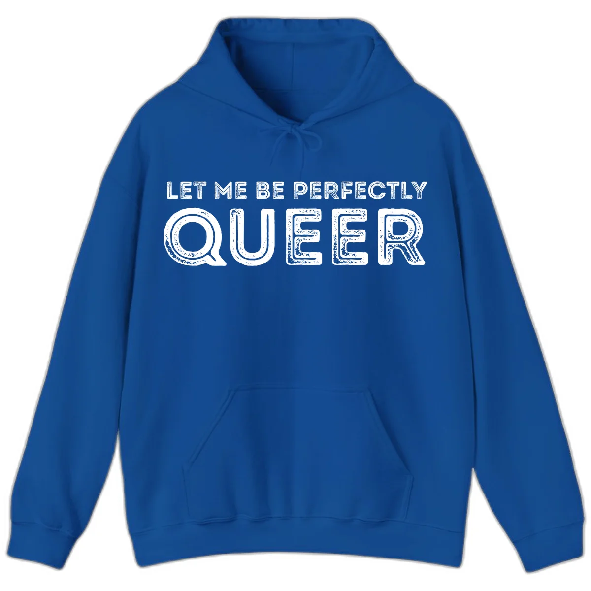 Distressed white typography spelling 'Let Me Be Perfectly Queer' on gray background with grunge texture throughout letters in Royal