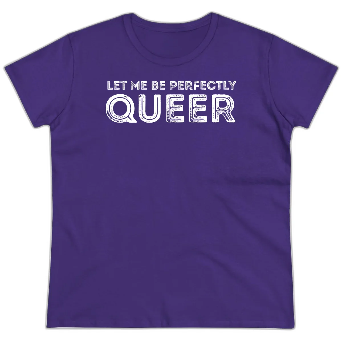 Distressed white typography spelling 'Let Me Be Perfectly Queer' on gray background with grunge texture throughout letters in Purple