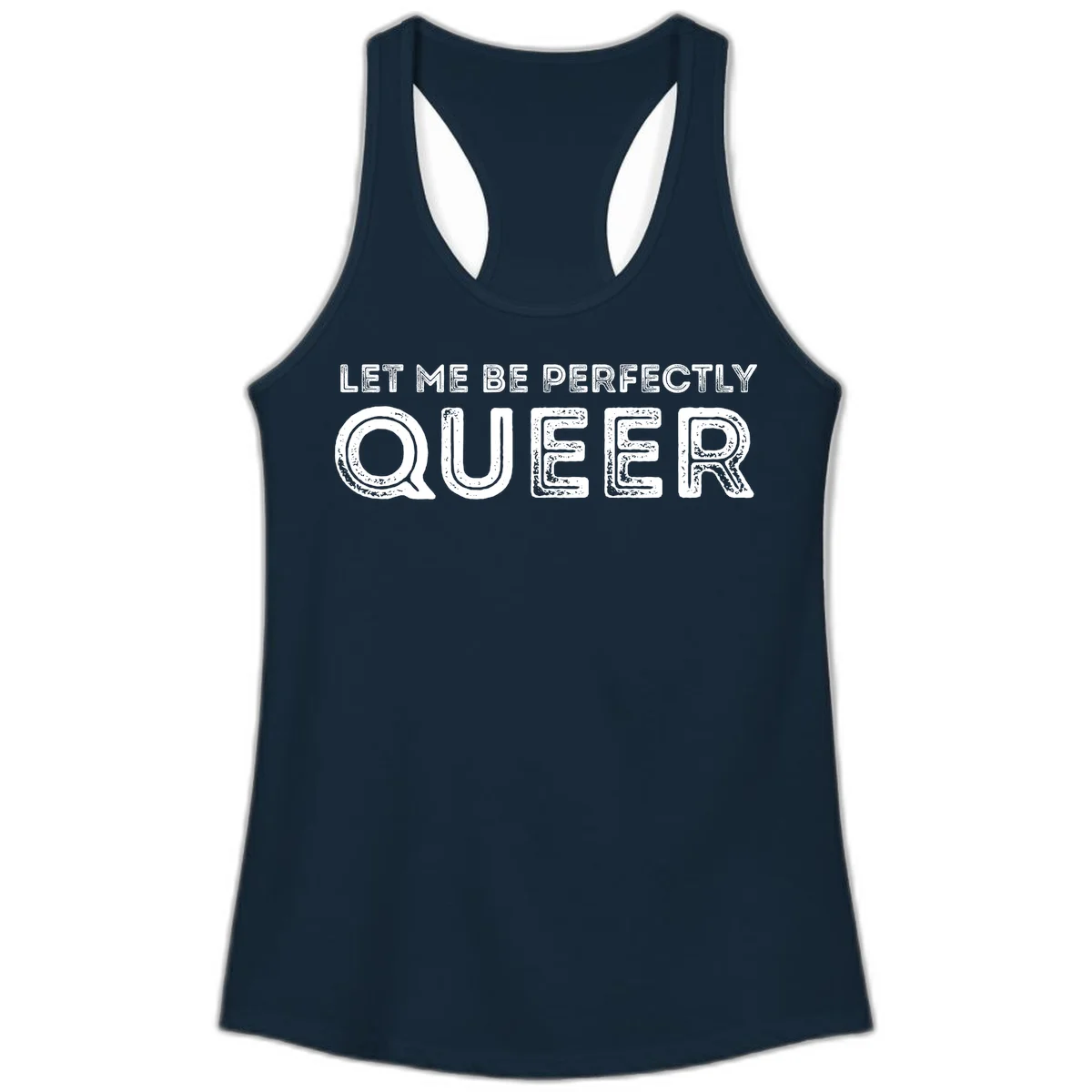 Distressed white typography spelling 'Let Me Be Perfectly Queer' on gray background with grunge texture throughout letters in Solid Midnight Navy