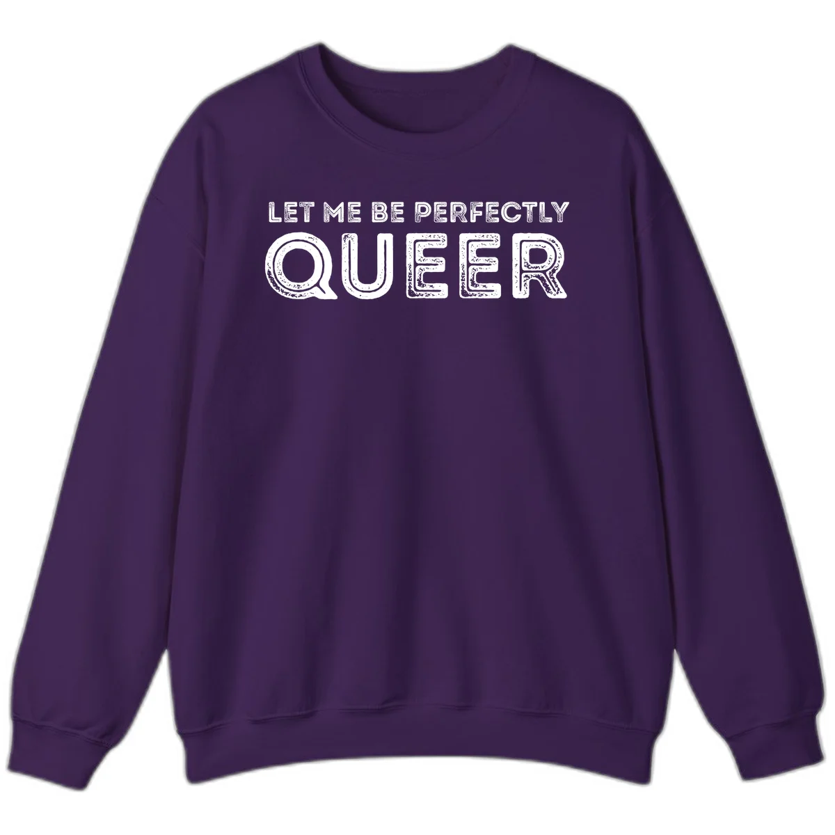 Distressed white typography spelling 'Let Me Be Perfectly Queer' on gray background with grunge texture throughout letters in Purple