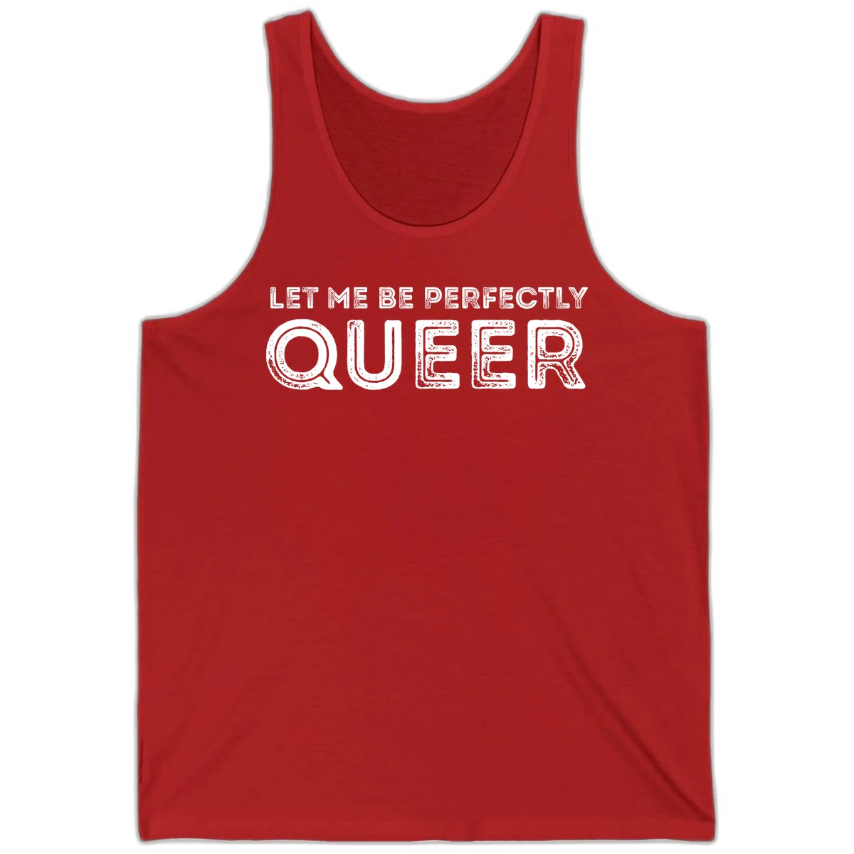Distressed white typography spelling 'Let Me Be Perfectly Queer' on gray background with grunge texture throughout letters in Red