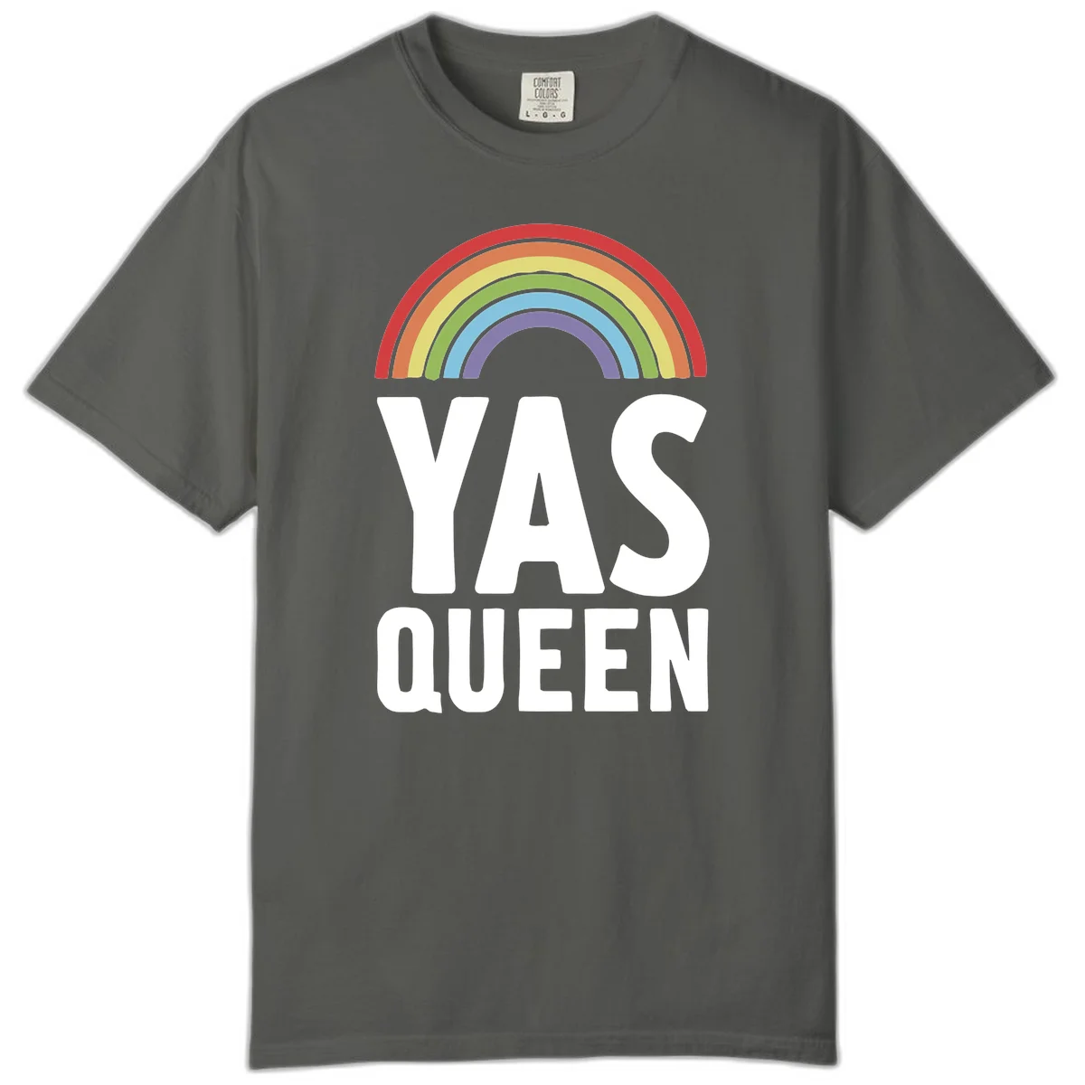 Yas queen pride rainbow design with colorful arc and bold white lettering on gray background in Pepper