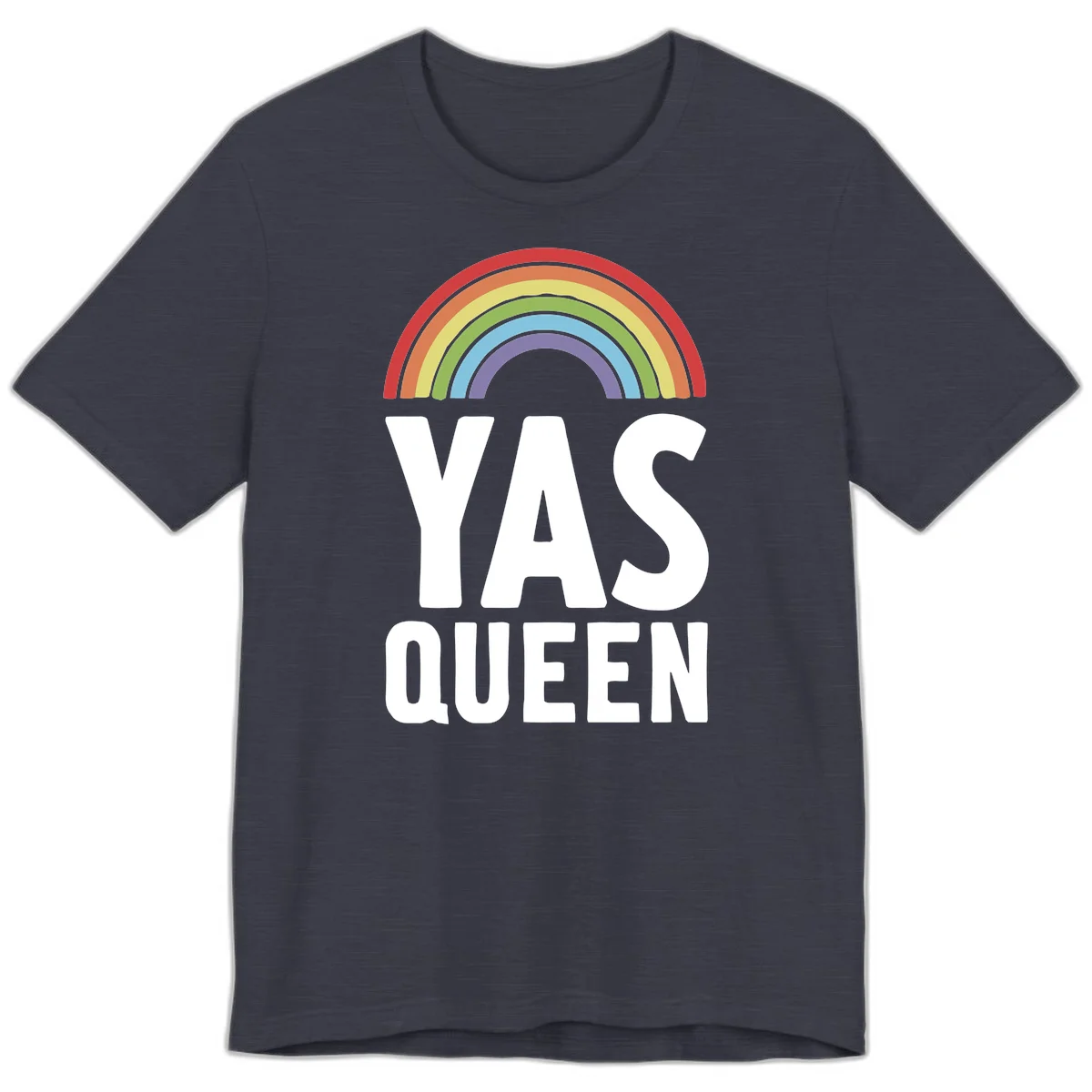 Yas queen pride rainbow design with colorful arc and bold white lettering on gray background in Heather Midnight Navy