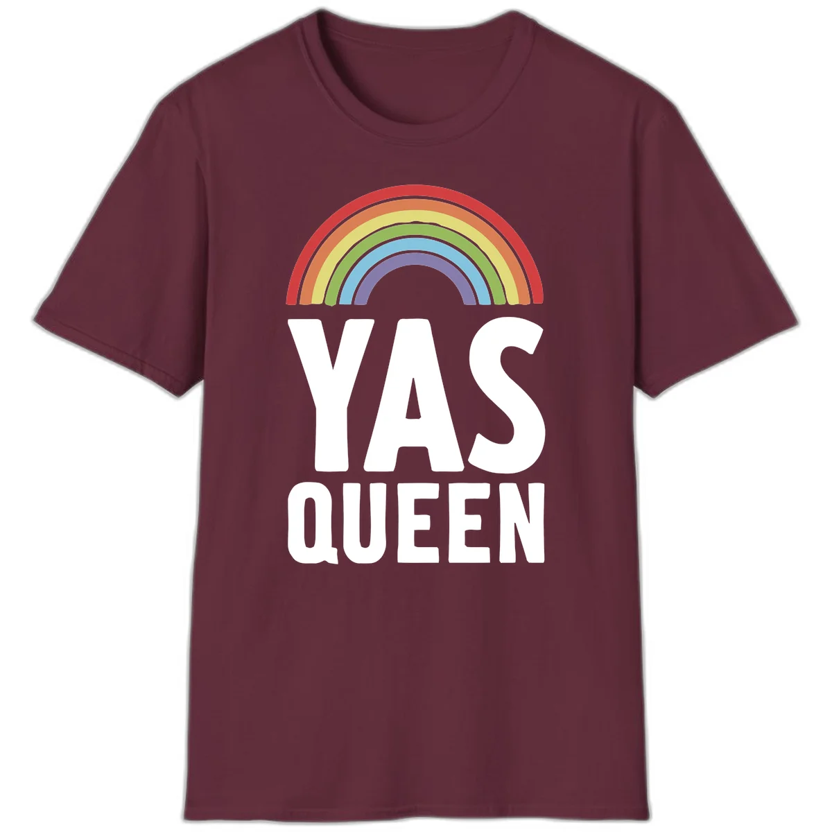 Yas queen pride rainbow design with colorful arc and bold white lettering on gray background in Maroon