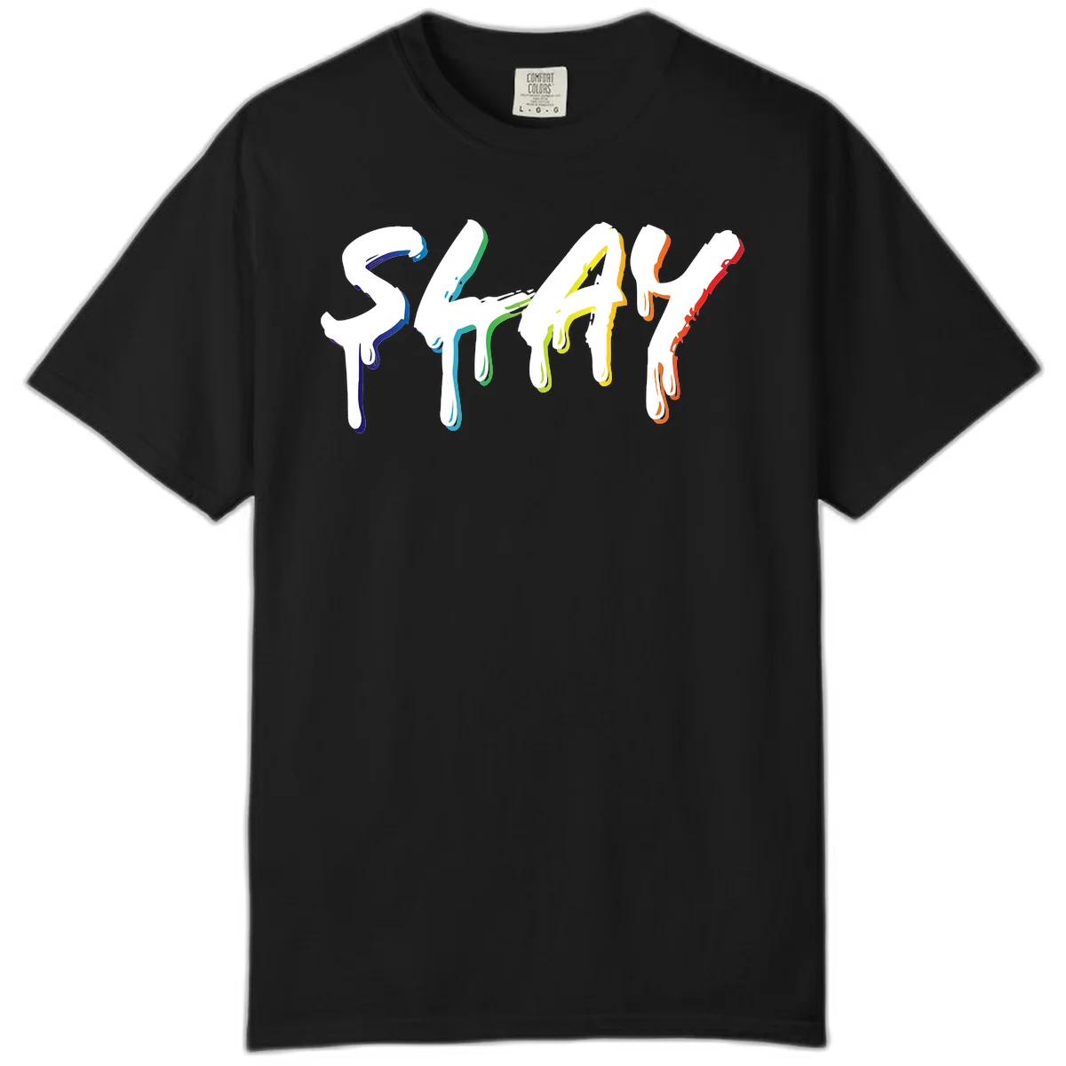 The word STAY in white letters with rainbow pride-colored paint drips flowing downward, featuring blue, teal, green, yellow, orange, and red colors on gray background in Black