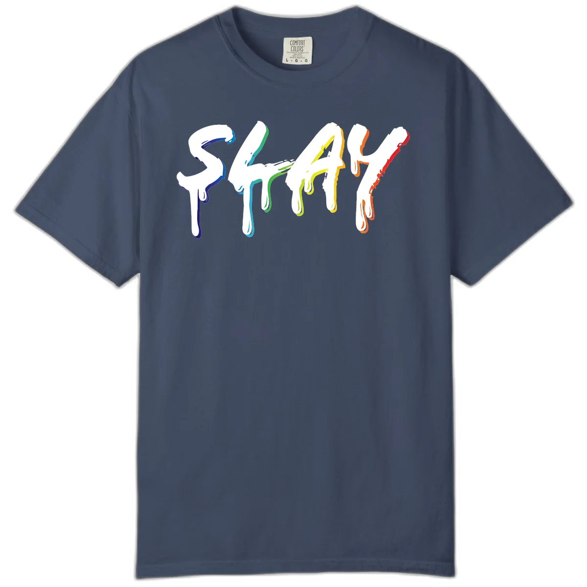 The word STAY in white letters with rainbow pride-colored paint drips flowing downward, featuring blue, teal, green, yellow, orange, and red colors on gray background in Midnight