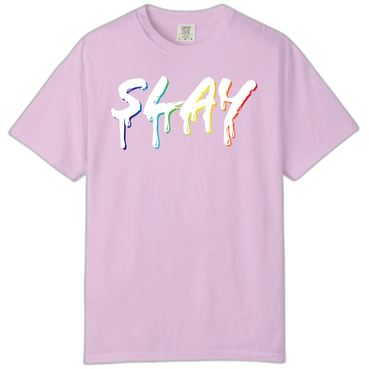 The word STAY in white letters with rainbow pride-colored paint drips flowing downward, featuring blue, teal, green, yellow, orange, and red colors on gray background in Orchid