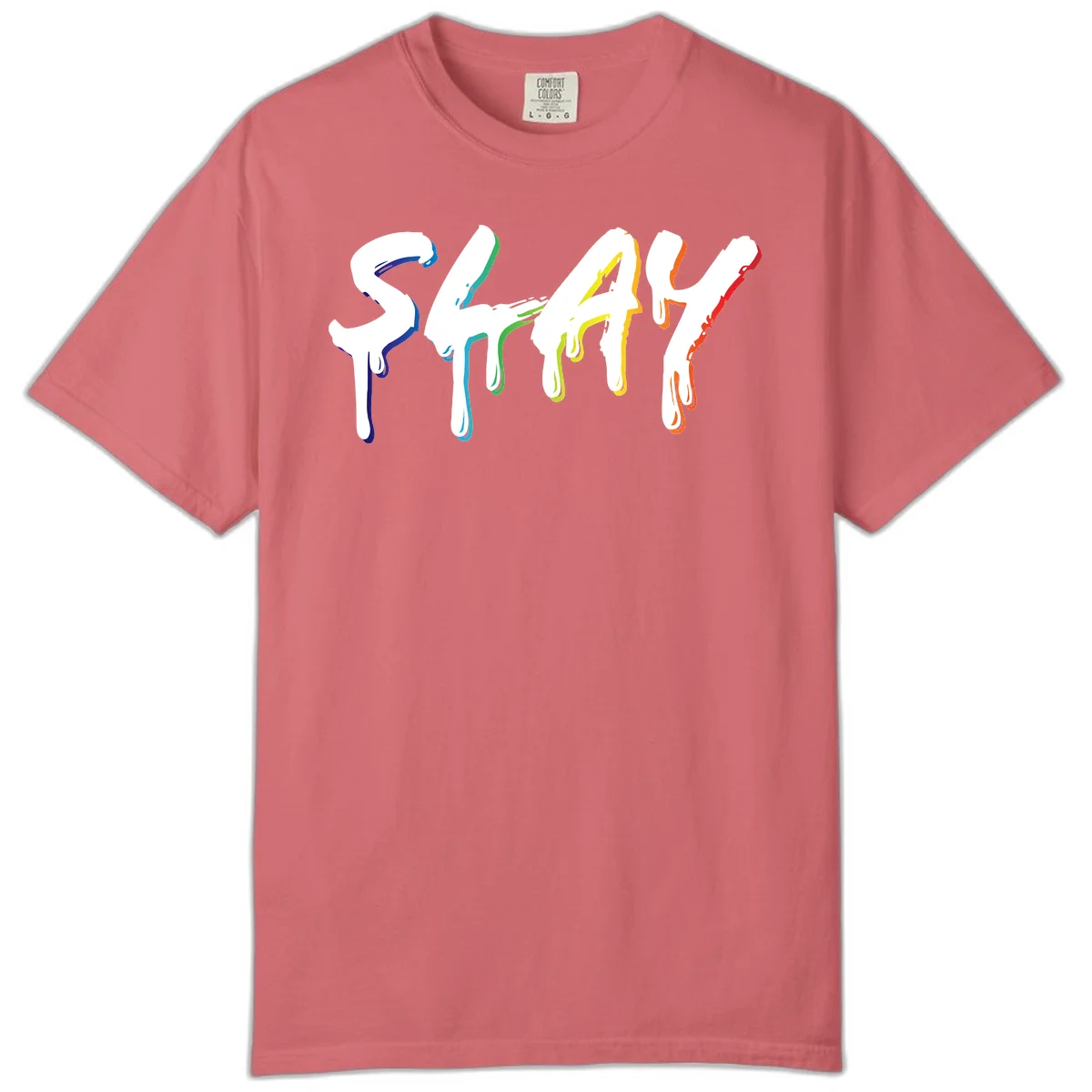 The word STAY in white letters with rainbow pride-colored paint drips flowing downward, featuring blue, teal, green, yellow, orange, and red colors on gray background in Watermelon
