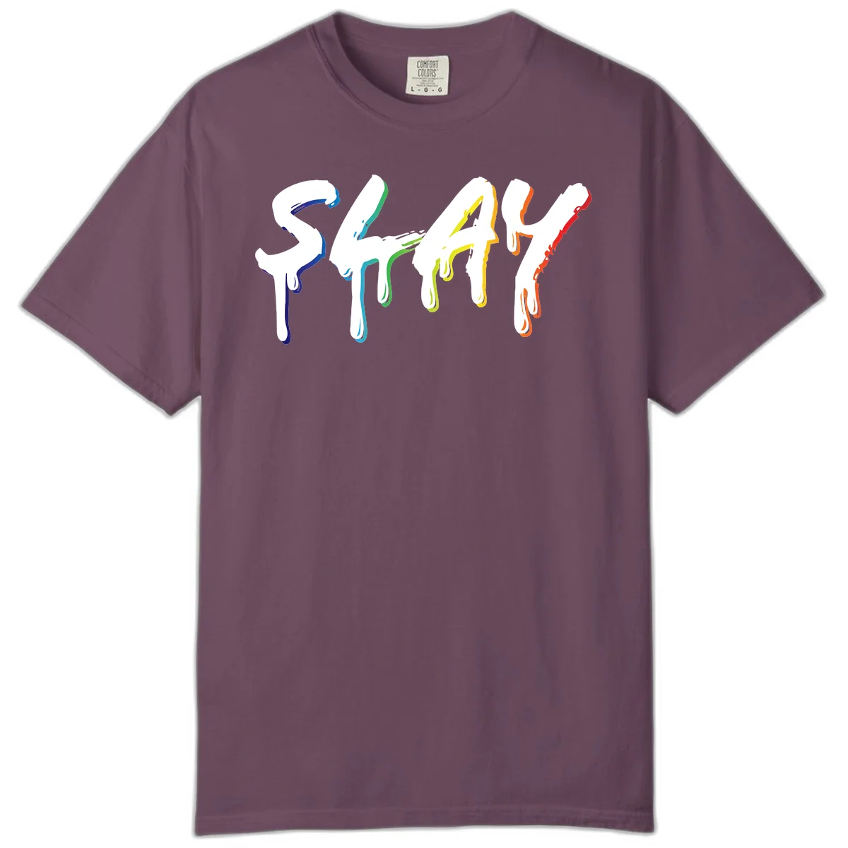 The word STAY in white letters with rainbow pride-colored paint drips flowing downward, featuring blue, teal, green, yellow, orange, and red colors on gray background in Berry