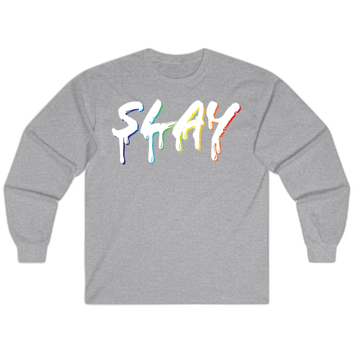 The word STAY in white letters with rainbow pride-colored paint drips flowing downward, featuring blue, teal, green, yellow, orange, and red colors on gray background in Sport Grey