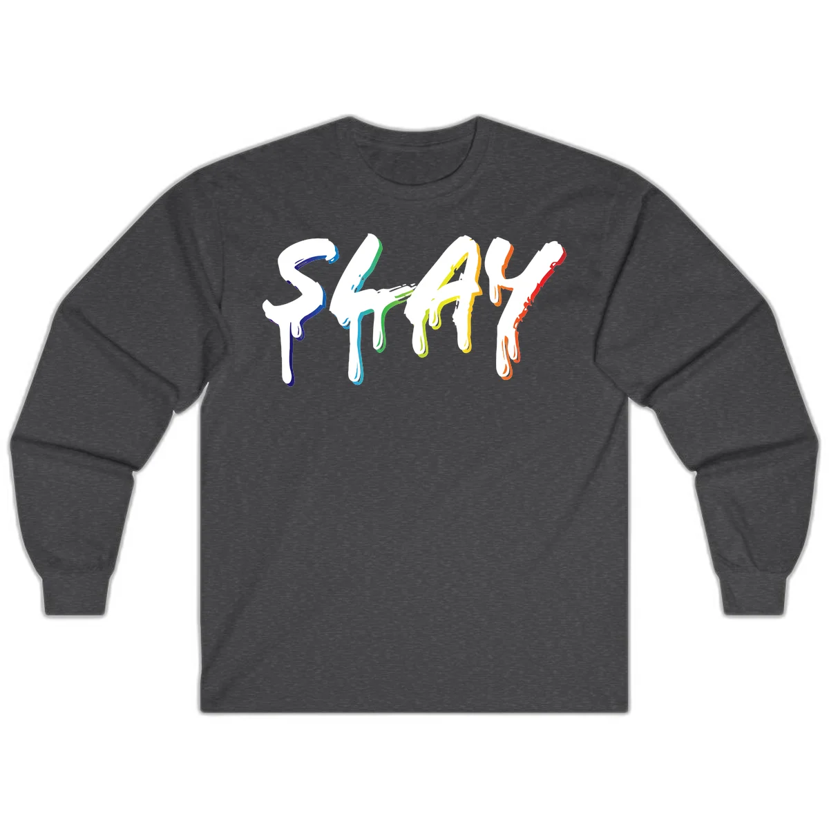 The word STAY in white letters with rainbow pride-colored paint drips flowing downward, featuring blue, teal, green, yellow, orange, and red colors on gray background in Dark Heather