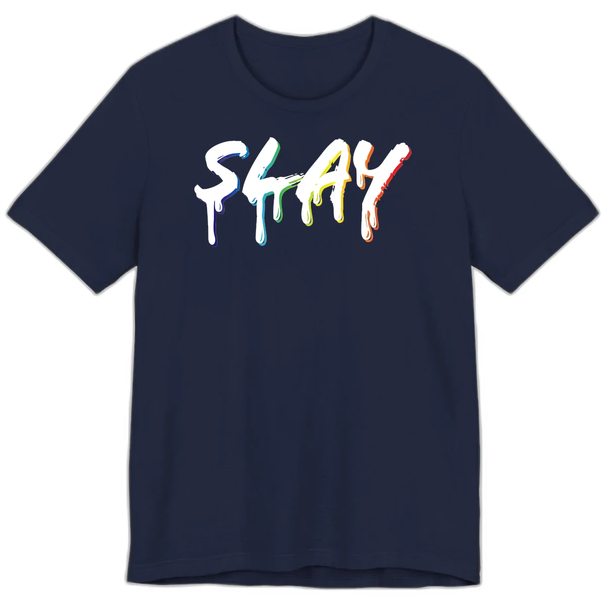 The word STAY in white letters with rainbow pride-colored paint drips flowing downward, featuring blue, teal, green, yellow, orange, and red colors on gray background in Navy