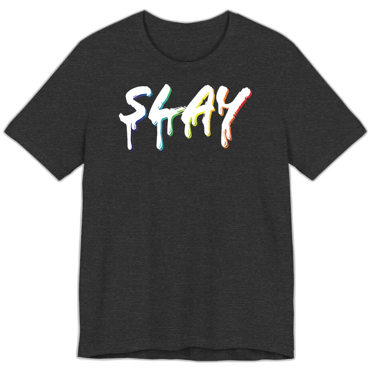 The word STAY in white letters with rainbow pride-colored paint drips flowing downward, featuring blue, teal, green, yellow, orange, and red colors on gray background in Dark Grey Heather