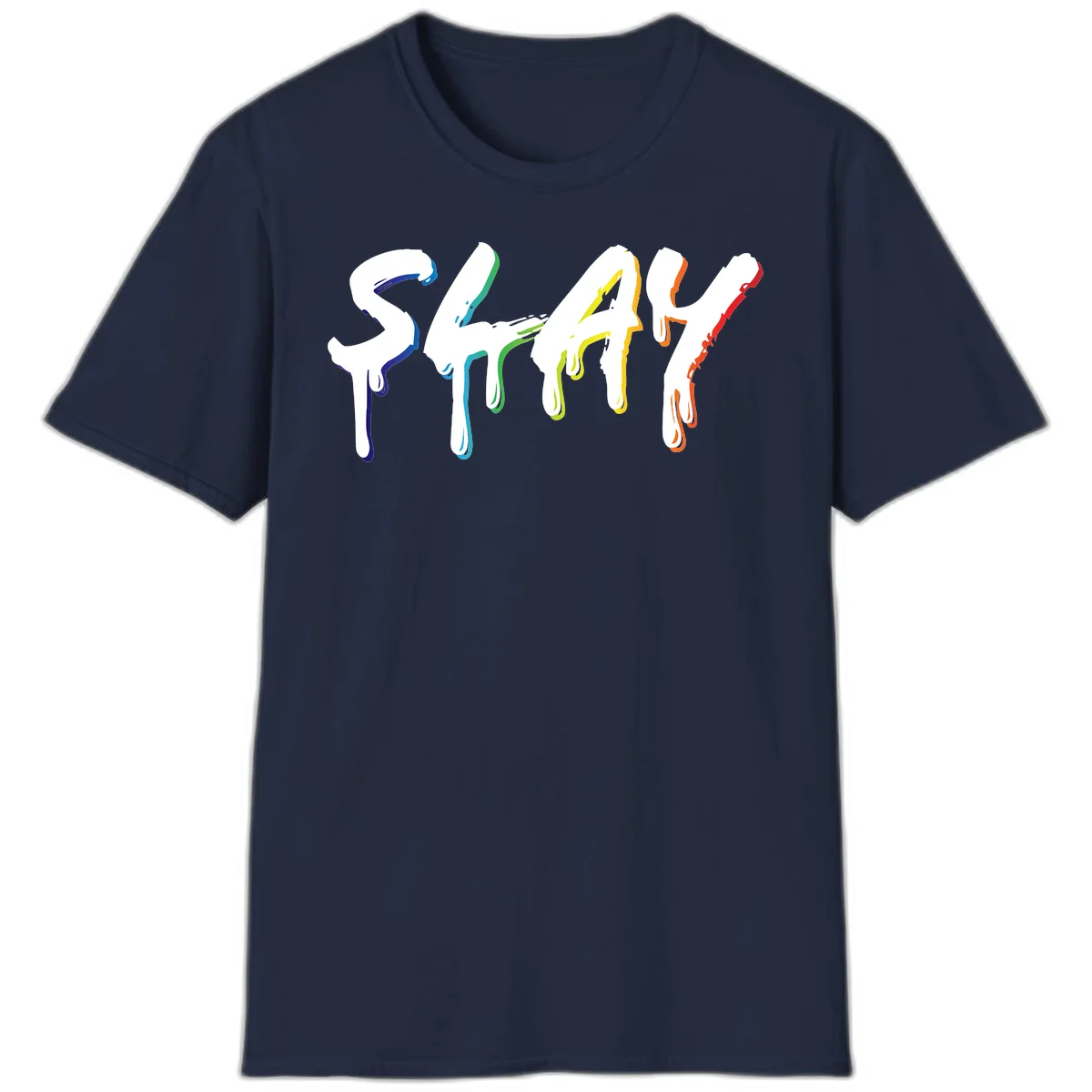 The word STAY in white letters with rainbow pride-colored paint drips flowing downward, featuring blue, teal, green, yellow, orange, and red colors on gray background in Navy