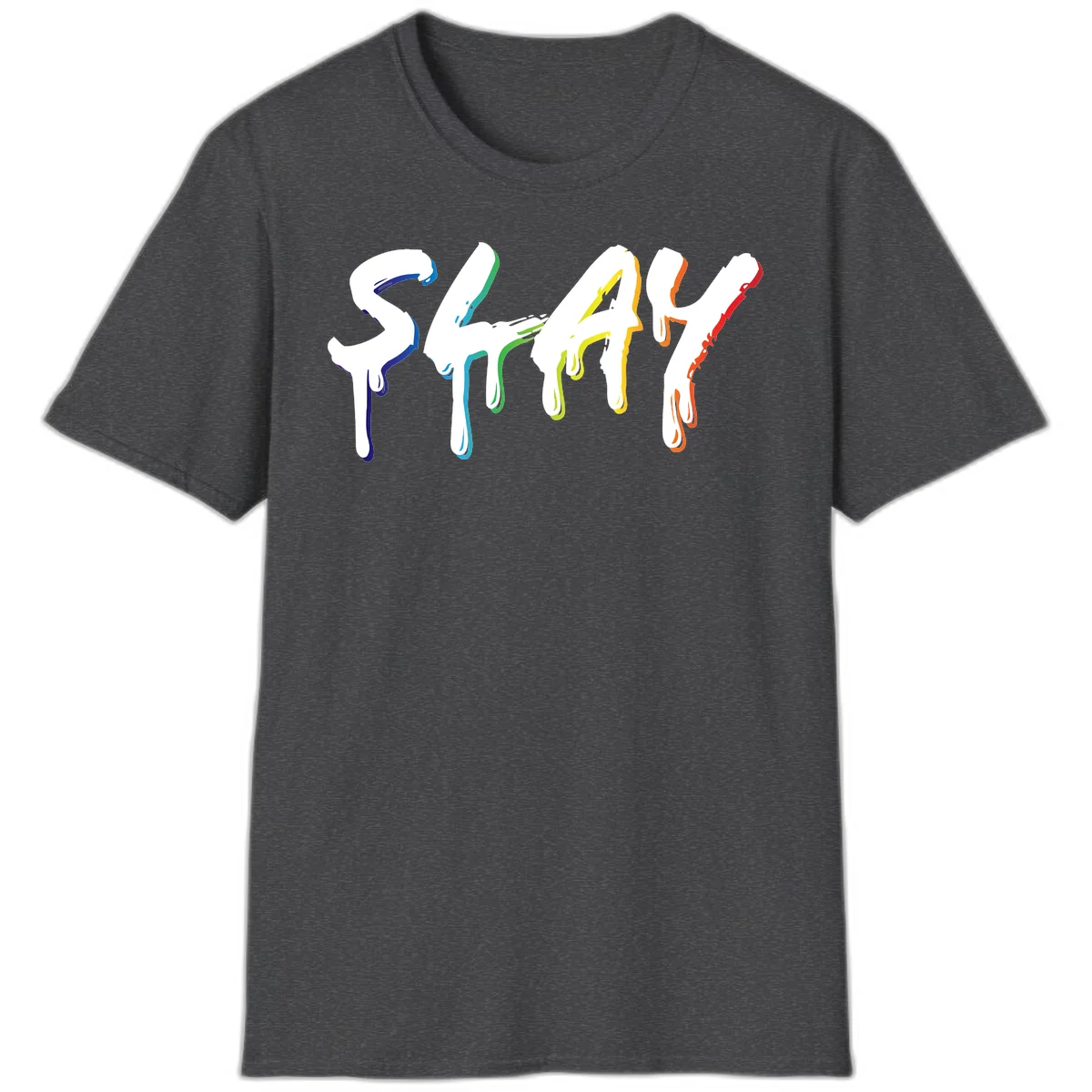 The word STAY in white letters with rainbow pride-colored paint drips flowing downward, featuring blue, teal, green, yellow, orange, and red colors on gray background in Dark Heather