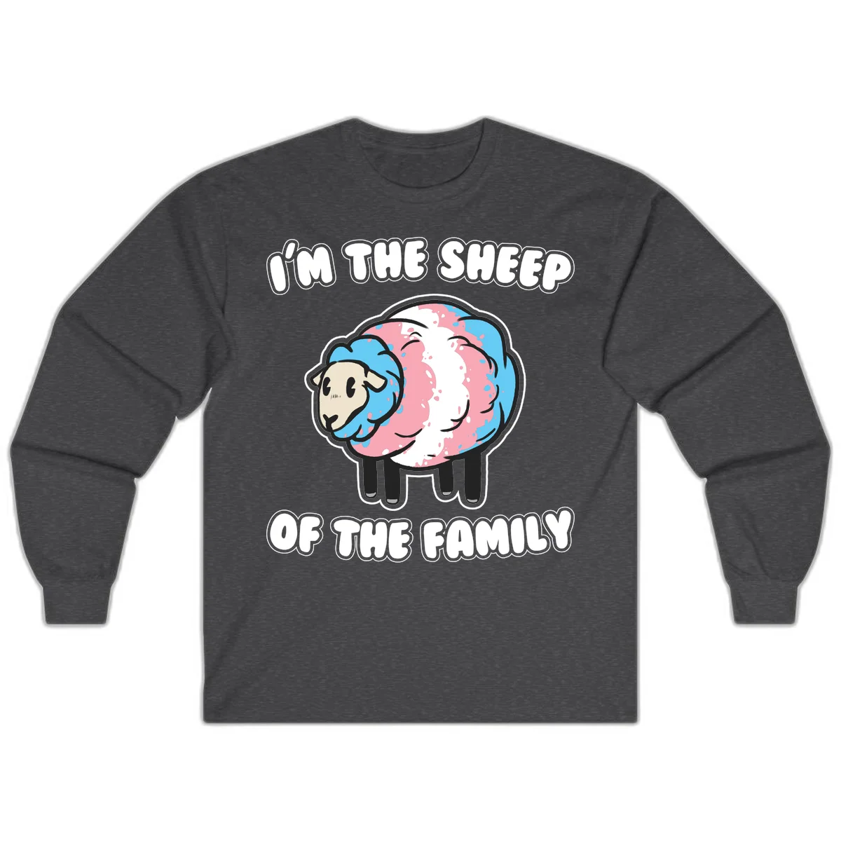 Cartoon sheep with blue and pink wool and text reading 'I'm The Sheep Of The Family' in Dark Heather