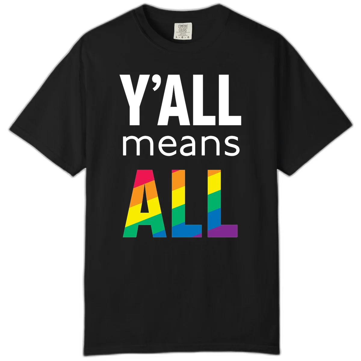 Y'all Means All Pride design with rainbow gradient striped letters spelling ALL in pride flag colors in Black