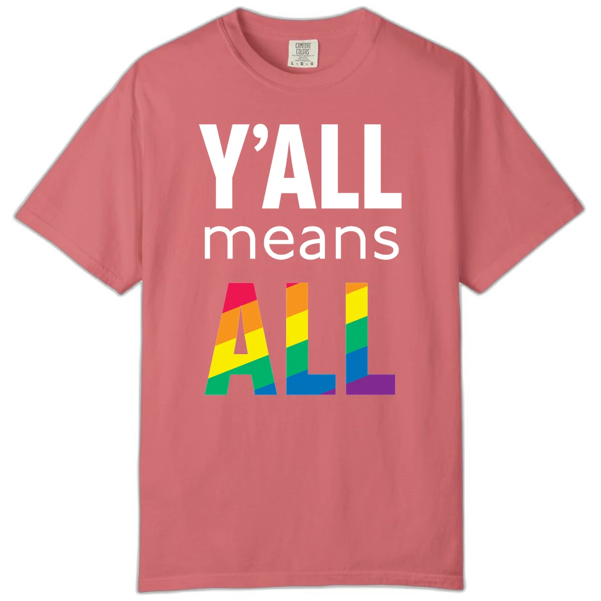 Y'all Means All Pride design with rainbow gradient striped letters spelling ALL in pride flag colors in Watermelon