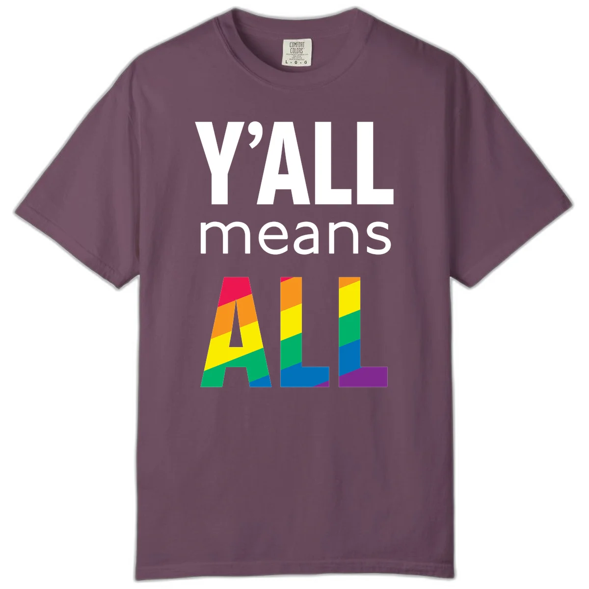 Y'all Means All Pride design with rainbow gradient striped letters spelling ALL in pride flag colors in Berry
