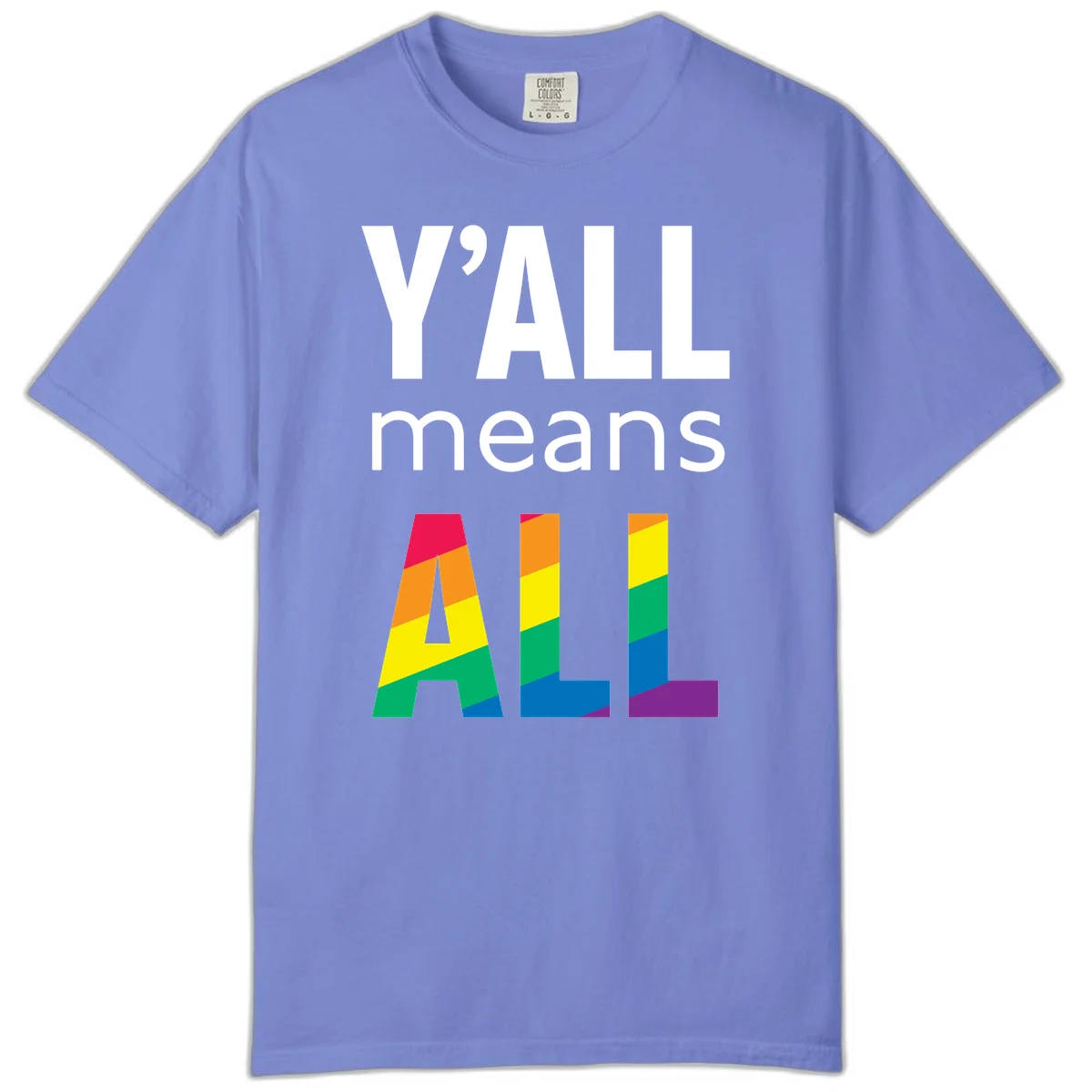 Y'all Means All Pride design with rainbow gradient striped letters spelling ALL in pride flag colors in Flo Blue